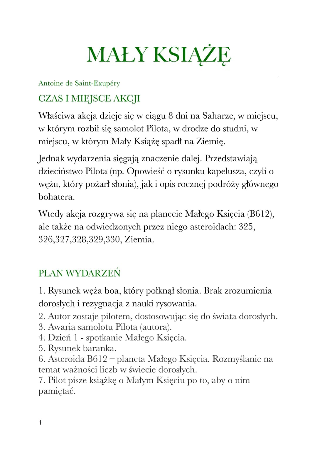 MAŁY KSIĄŻĘ
Antoine de Saint-Exupéry
CZAS I MIEJSCE AKCJI
Właściwa akcja dzieje się w ciągu 8 dni na Saharze, w miejscu,
w którym rozbił się