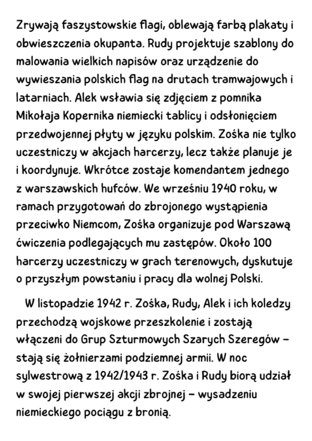 Kamienie na szaniec
streszczenie
Trzej główni bohaterowie utworu - Alek, Rudy i Zośka
- to uczniowie gimnazjum im. Stefana Batorego w
Warsza