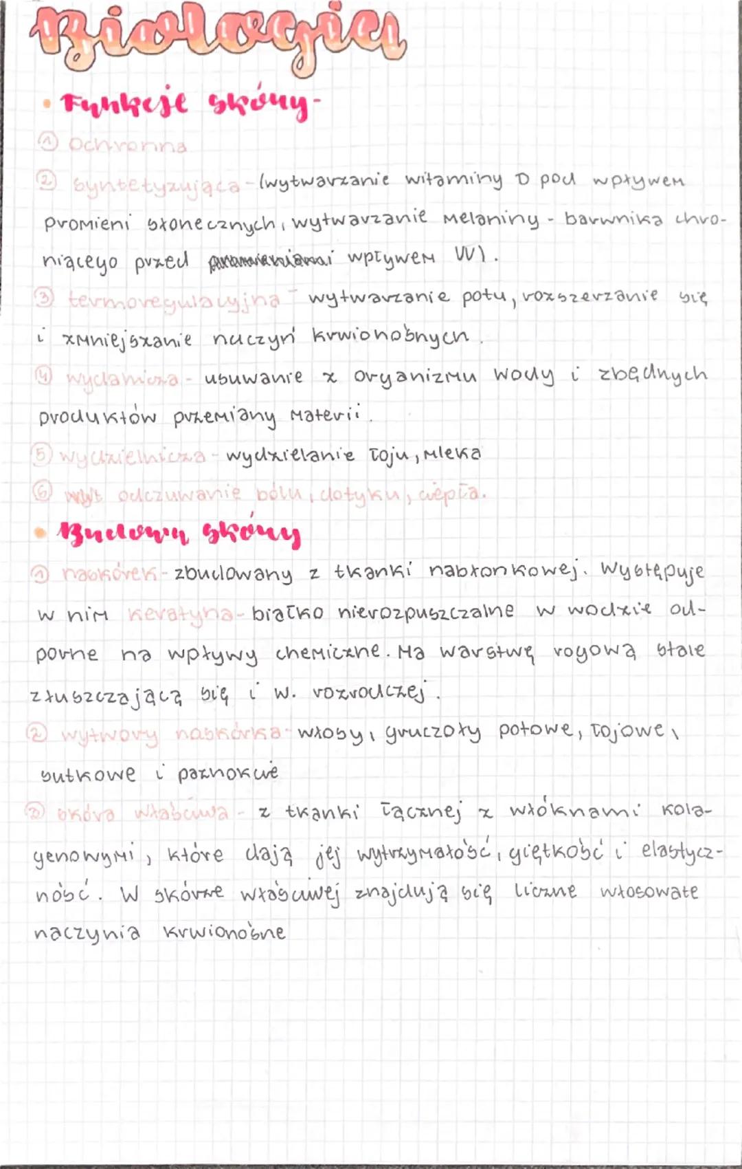 # Biologia

•Funkcje skóry-

Ochronna

syntetyzująca (wytwarzanie witaminy o pod wpływem
promieni słonecznych, wytwarzanie melaniny - barwni