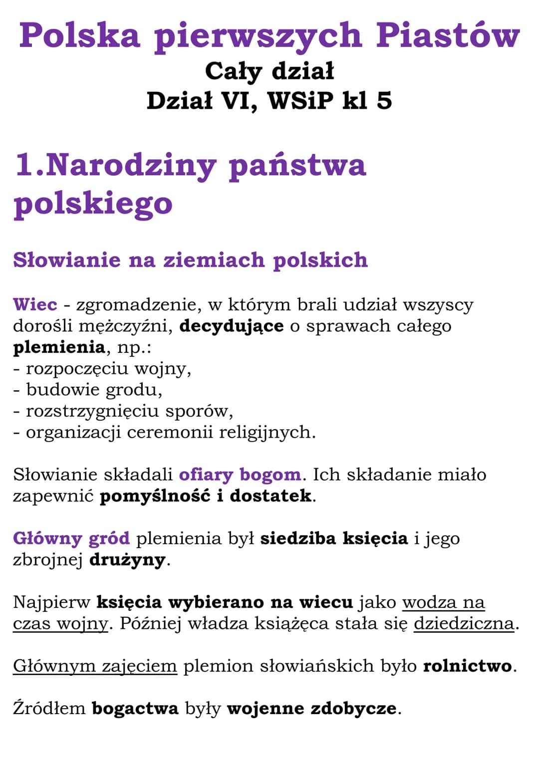 Polska pierwszych Piastów
Cały dział
Dział VI, WSiP kl 5
1.Narodziny państwa
polskiego
Słowianie na ziemiach polskich
Wiec - zgromadzenie, w