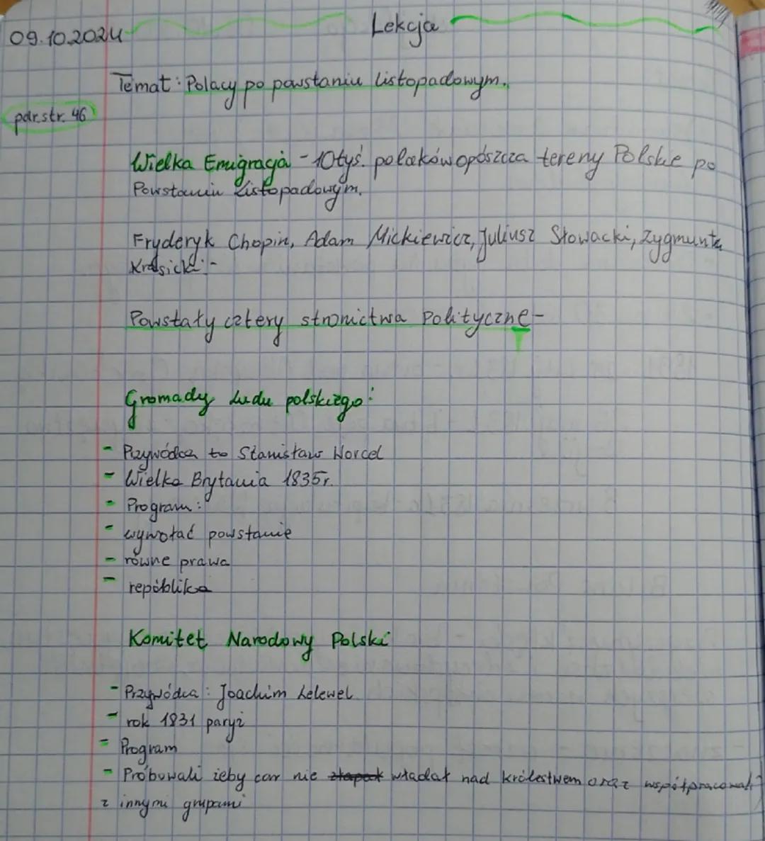 09.10.2024
par.str. 46
Lekcja
Temat: Polacy po powstaniu listopadowym.
Wielka Emigracia - 10tys polaków opósziza tereny Polskie po
Powstaniu