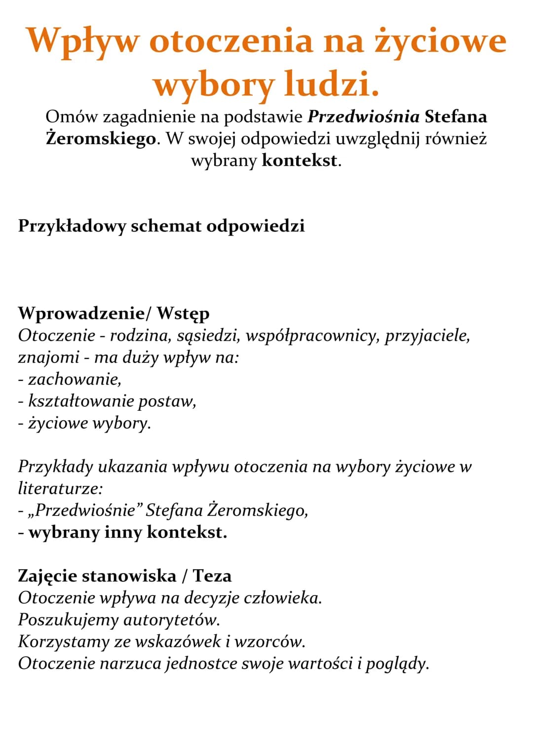 Wpływ otoczenia na życiowe
wybory ludzi.
Omów zagadnienie na podstawie Przedwiośnia Stefana
Żeromskiego. W swojej odpowiedzi uwzględnij równ