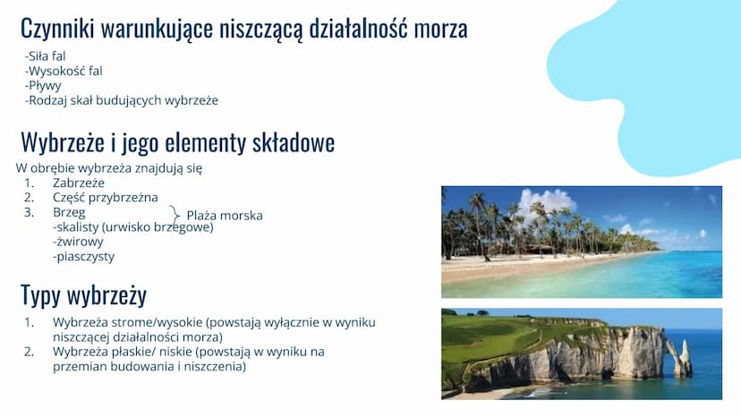 Rzeźbotwórcza
działalność
morza Czynniki warunkujące niszczącą działalność morza
-Siła fal
-Wysokość fal
-Pływy
-Rodzaj skał budujących wybr