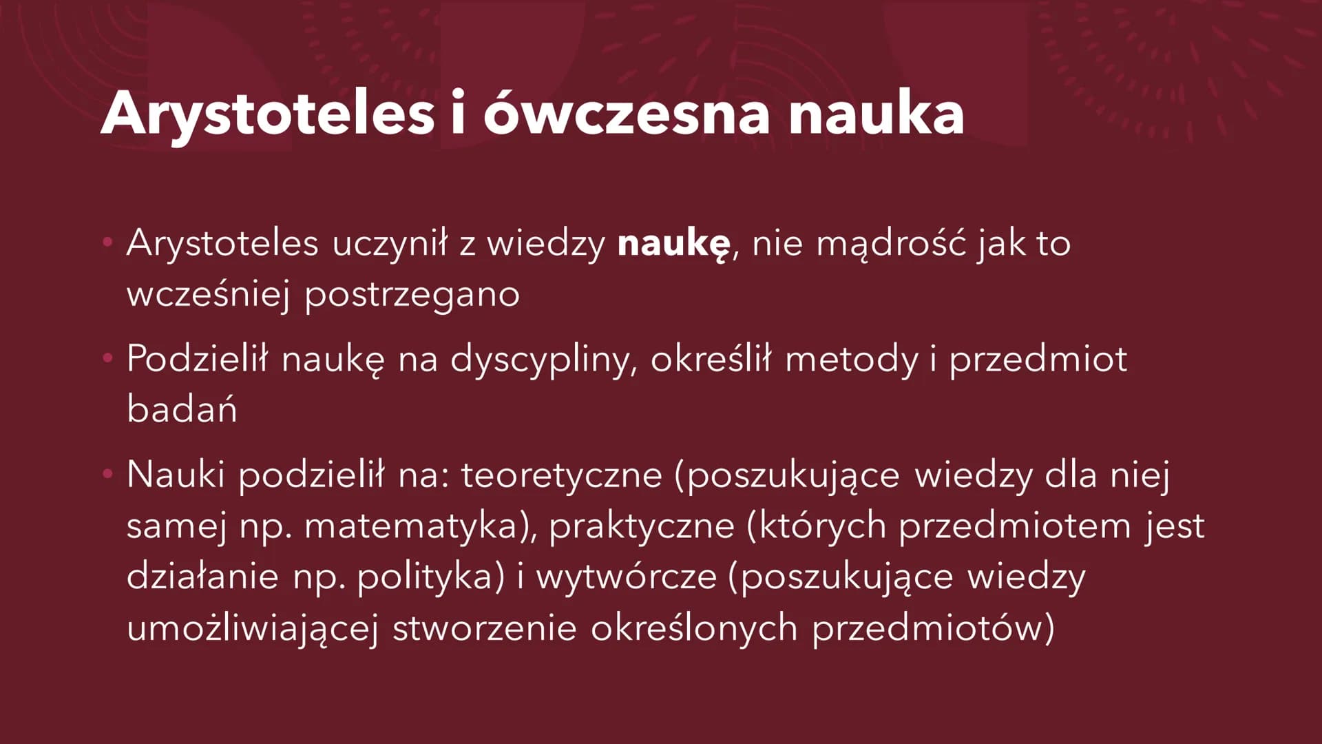 ARYSTOTELES Arystoteles
384-322 p.n.e.
Urodził się w Stagirze, przez co nazywany jest czasem Stagirytą
Syn nadwornego medyka króla macedońsk