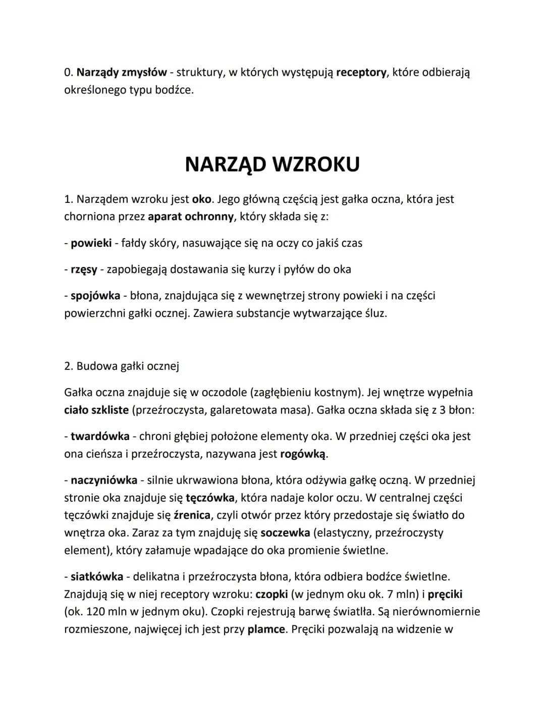 O. Narządy zmysłów - struktury, w których występują receptory, które odbierają
określonego typu bodźce.
NARZĄD WZROKU
1. Narządem wzroku jes
