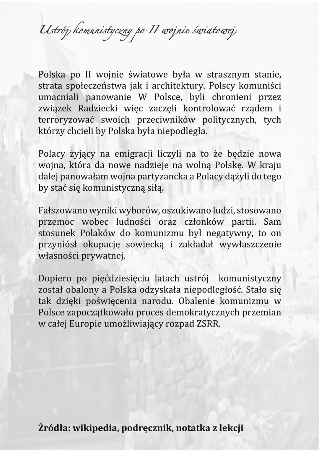 Ustrój komunistyczny po II wojnie światowej
Polska po II wojnie światowe była w strasznym stanie,
strata społeczeństwa jak i architektury. P