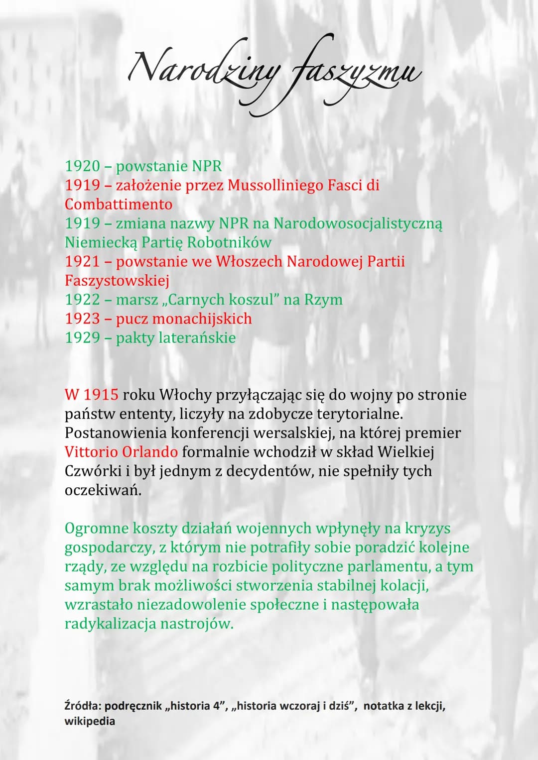 Narodziny faszyzmu
1920 - powstanie NPR
1919 - założenie przez Mussolliniego Fasci di
Combattimento
1919 – zmiana nazwy NPR na Narodowosocja
