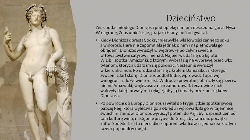 VERTA
Dionizos, Apollo i jego muzy.
Narodziny teatru
Film
ma Dionizos Dionizos
Bóg winorośli, hulanek, uczt. Na jego
cześć odbywały się Dion