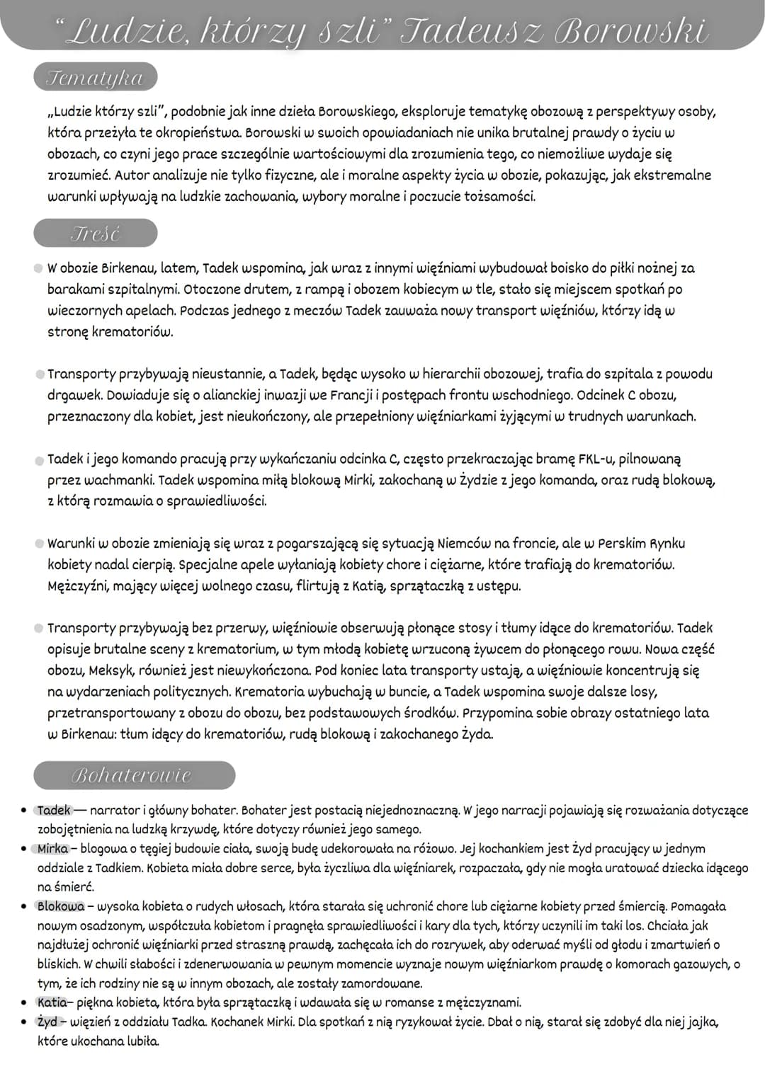 "Ludzie, którzy szli” Tadeusz Borowski
Tematyka
,,Ludzie którzy szli", podobnie jak inne dzieła Borowskiego, eksploruje tematykę obozową z p