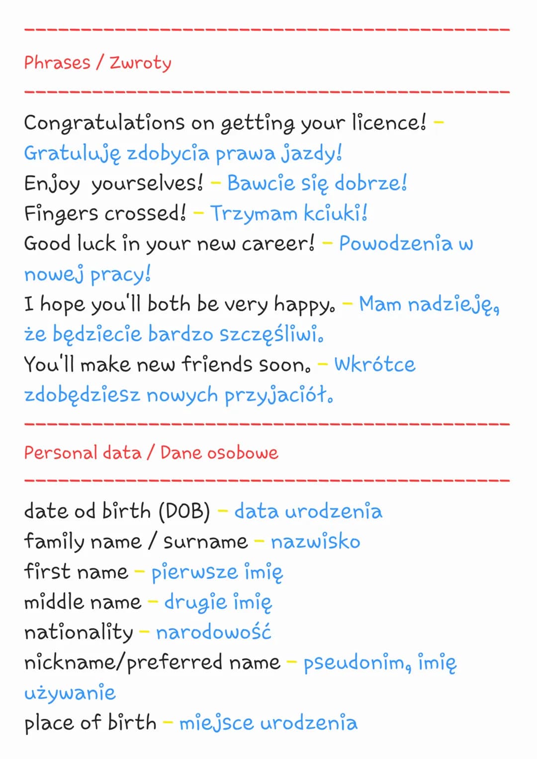 Life stages / Etapy życia
bride-panna młoda
get engaged-zaręczyć się / pobrać się
to your school prom – iść na bal maturalny
groom - pan mło