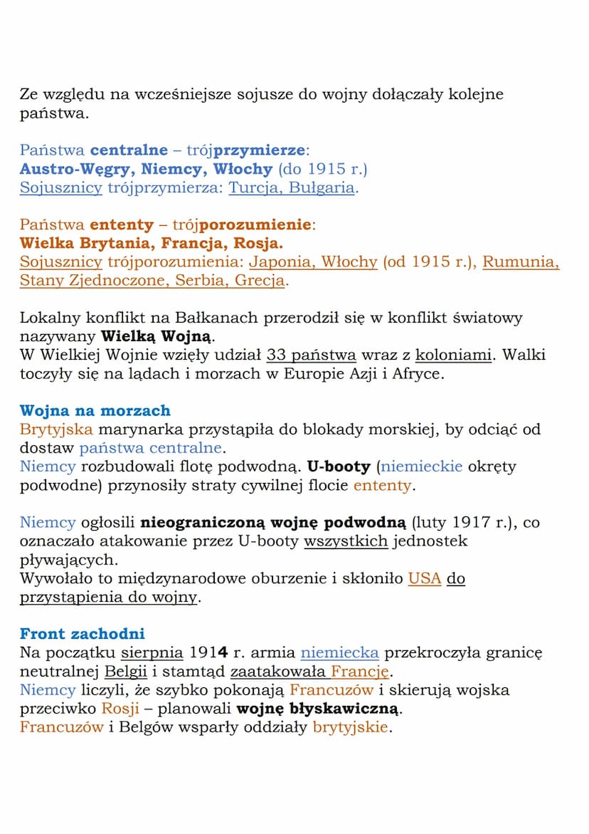Ze względu na wcześniejsze sojusze do wojny dołączały kolejne
państwa.
Państwa centralne - trójprzymierze:
Austro-Węgry, Niemcy, Włochy (do 