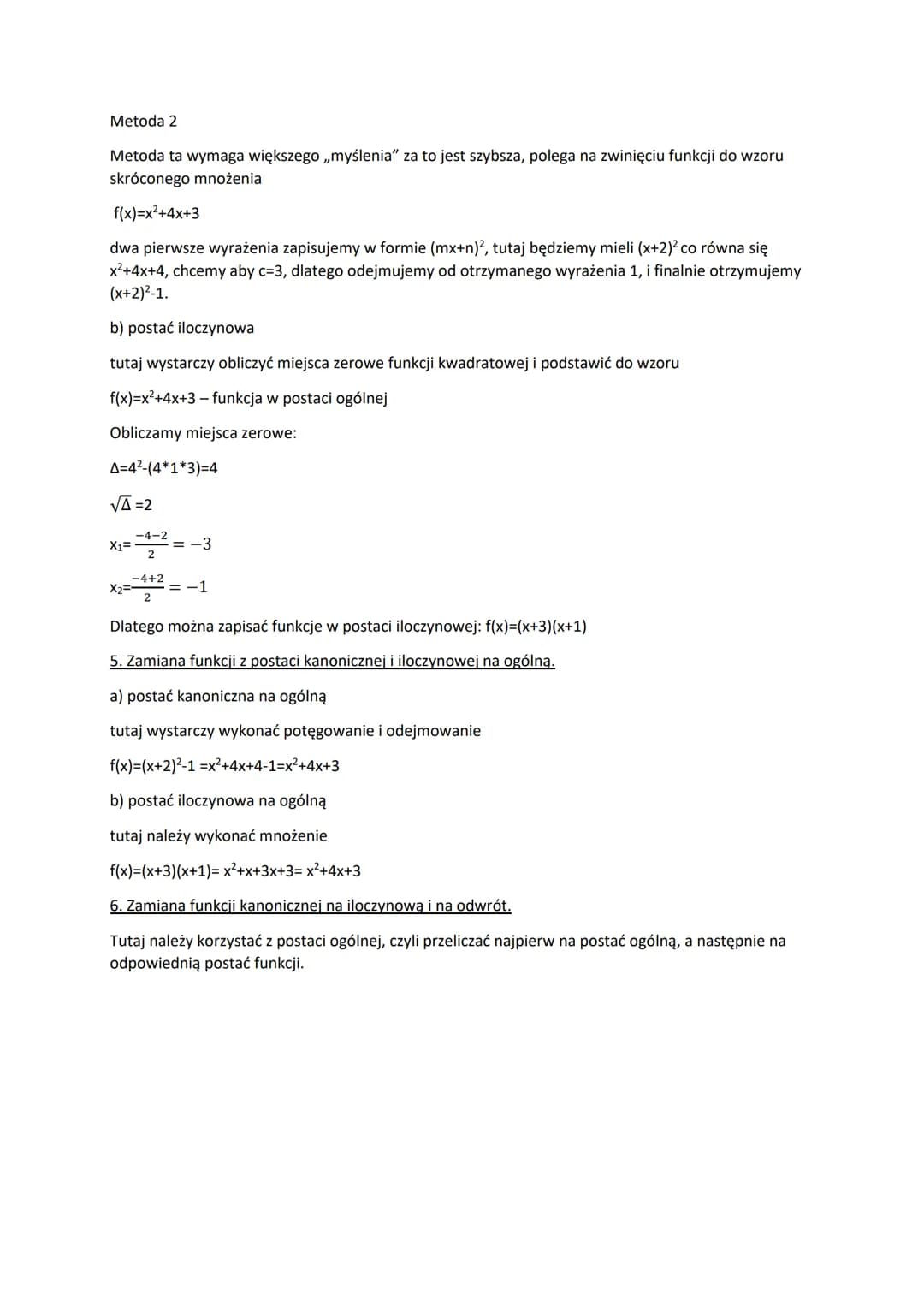 Funkcja kwadratowa i jej postacie
1.Postać ogólna f. kwadratowej
f(x)=ax² +bx+c,gdzie a#0 (kiedy a=0, funkcja jest liniowa)
a,b,c- współczyn