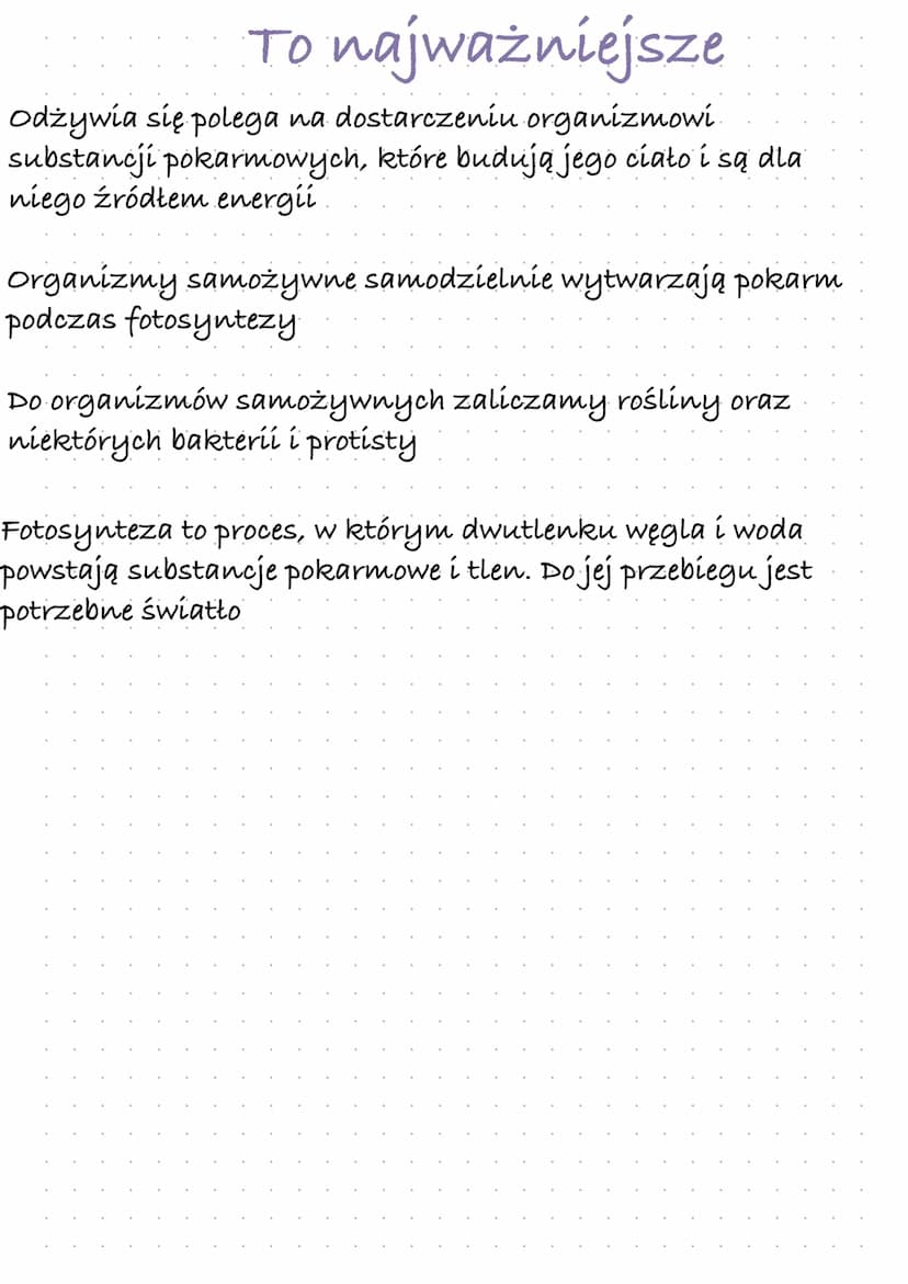 samożywność
Zwróć uwagę na:
-przykłady organizmów samożywny
-przebiegi i znaczenie fotosyntezy
-czynniki wpływające na intensywność fotosynt