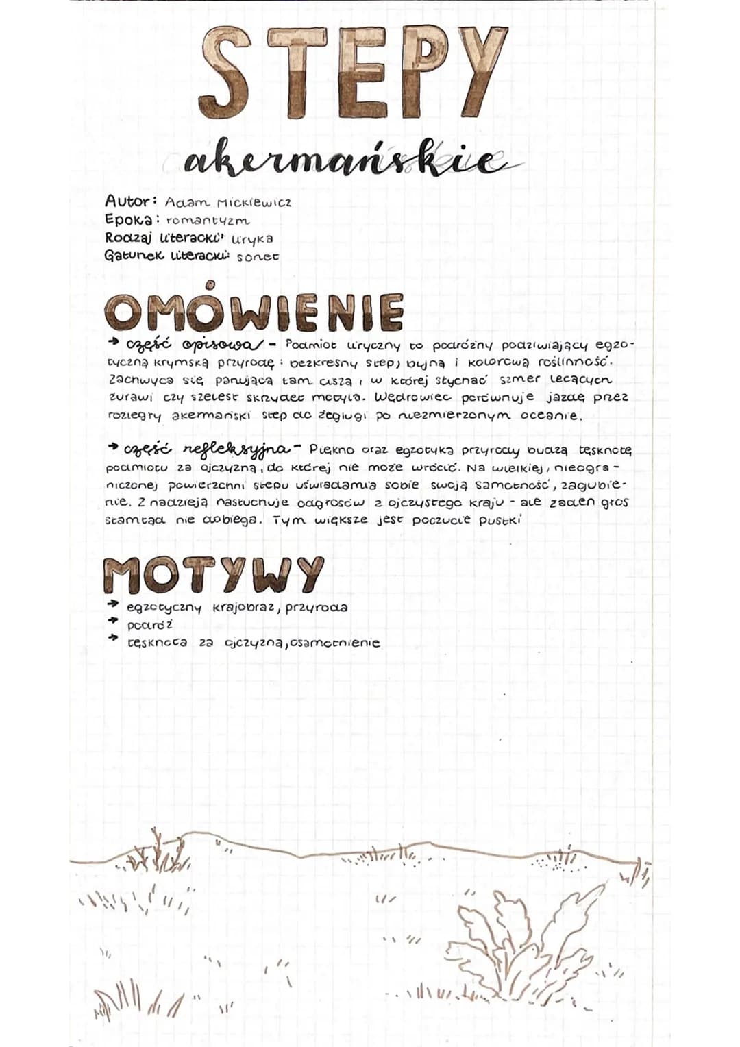 STEPY
akermańskie
Autor: Adam Mickiewicz
Epoka: romantyzm
Rodzaj uteracki¹ uryka
Gatunek Literacki: sonet
OMÓWIENIE
→ część opisowa - Podmio