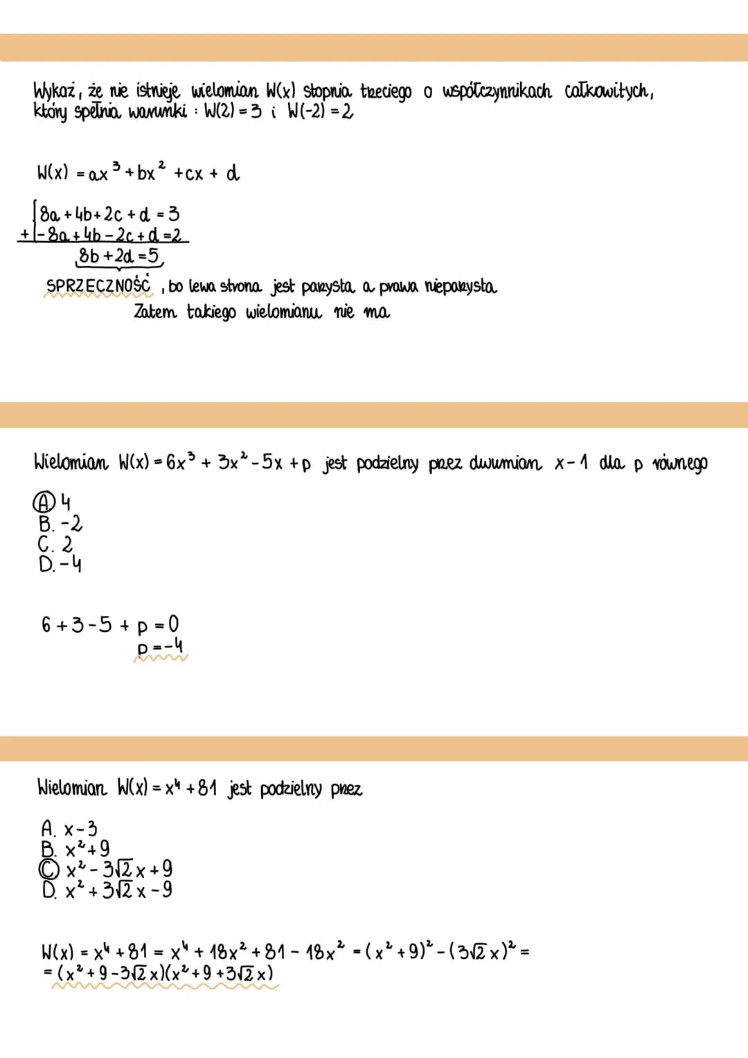 WIELOMIANY
Wyznacz wartości aib współczynników wielomianu W(x) = x³ + ax² + bx + 1
wiedząc, że W(2) = 7 oraz, że reszta z dzielenia W(x) pre