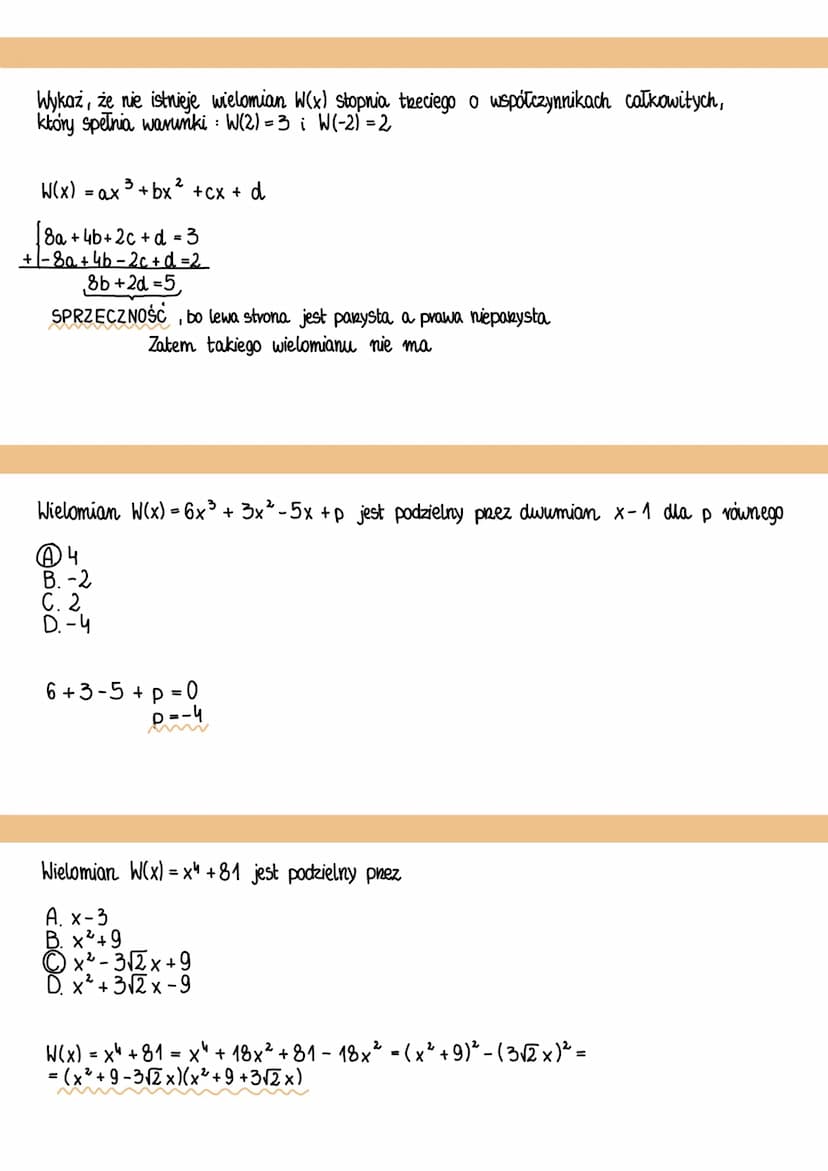 WIELOMIANY
Wyznacz wartości aib współczynników wielomianu W(x) = x³ + ax² + bx + 1
wiedząc, że W(2) = 7 oraz, że reszta z dzielenia W(x) pre