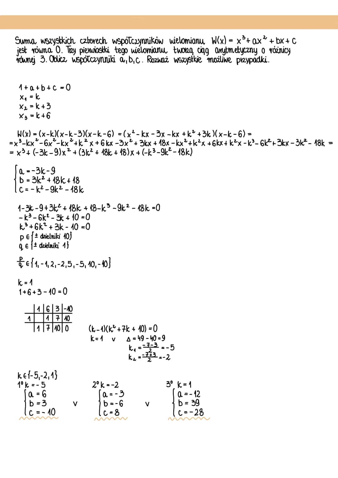 WIELOMIANY
Wyznacz wartości aib współczynników wielomianu W(x) = x³ + ax² + bx + 1
wiedząc, że W(2) = 7 oraz, że reszta z dzielenia W(x) pre