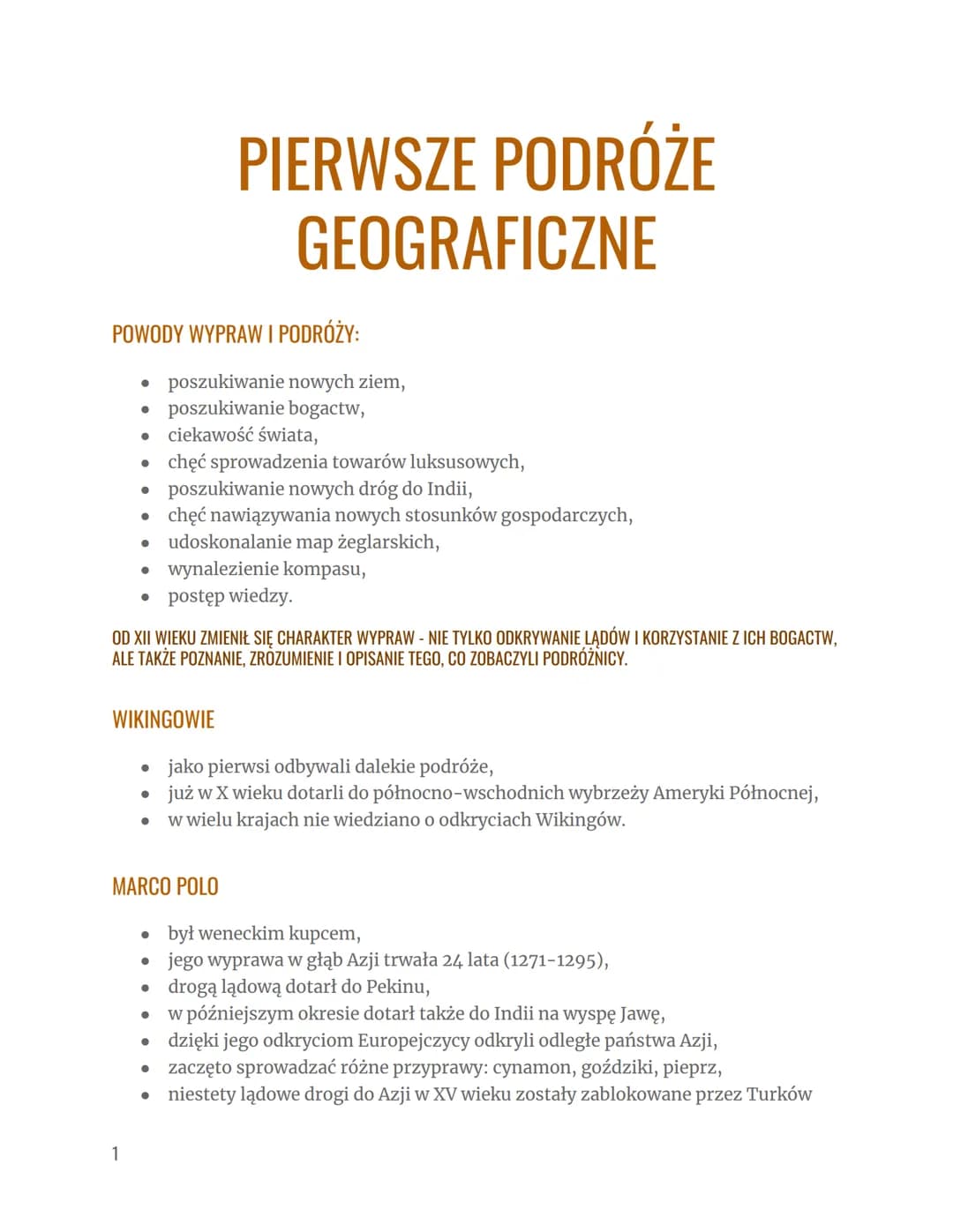 POWODY WYPRAW I PODRÓŻY:
• poszukiwanie nowych ziem,
• poszukiwanie bogactw,
● ciekawość świata,
●
●
1
PIERWSZE PODRÓŻE
GEOGRAFICZNE
• wynal