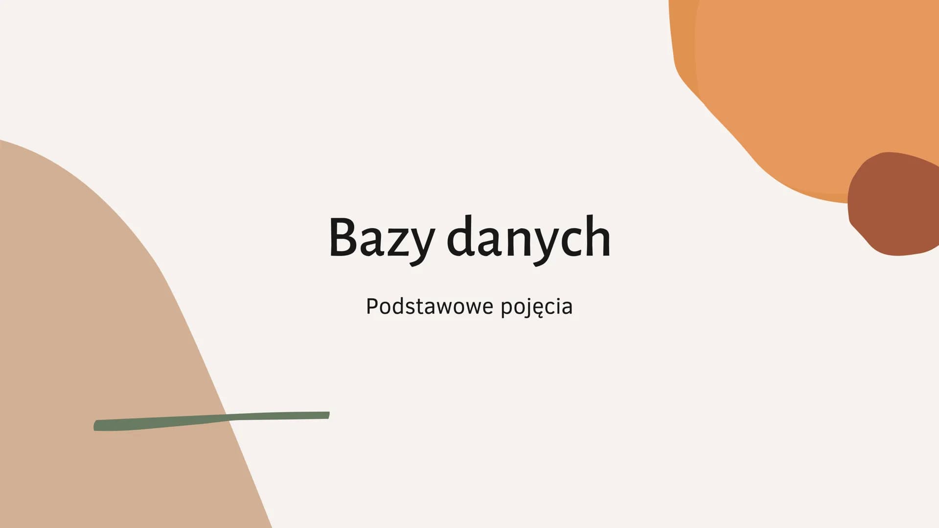 Bazy danych
Podstawowe pojęcia System zarządzania
bazami danych
to program komputerowy, który służy do
przechowywania i modyfikowania
danych