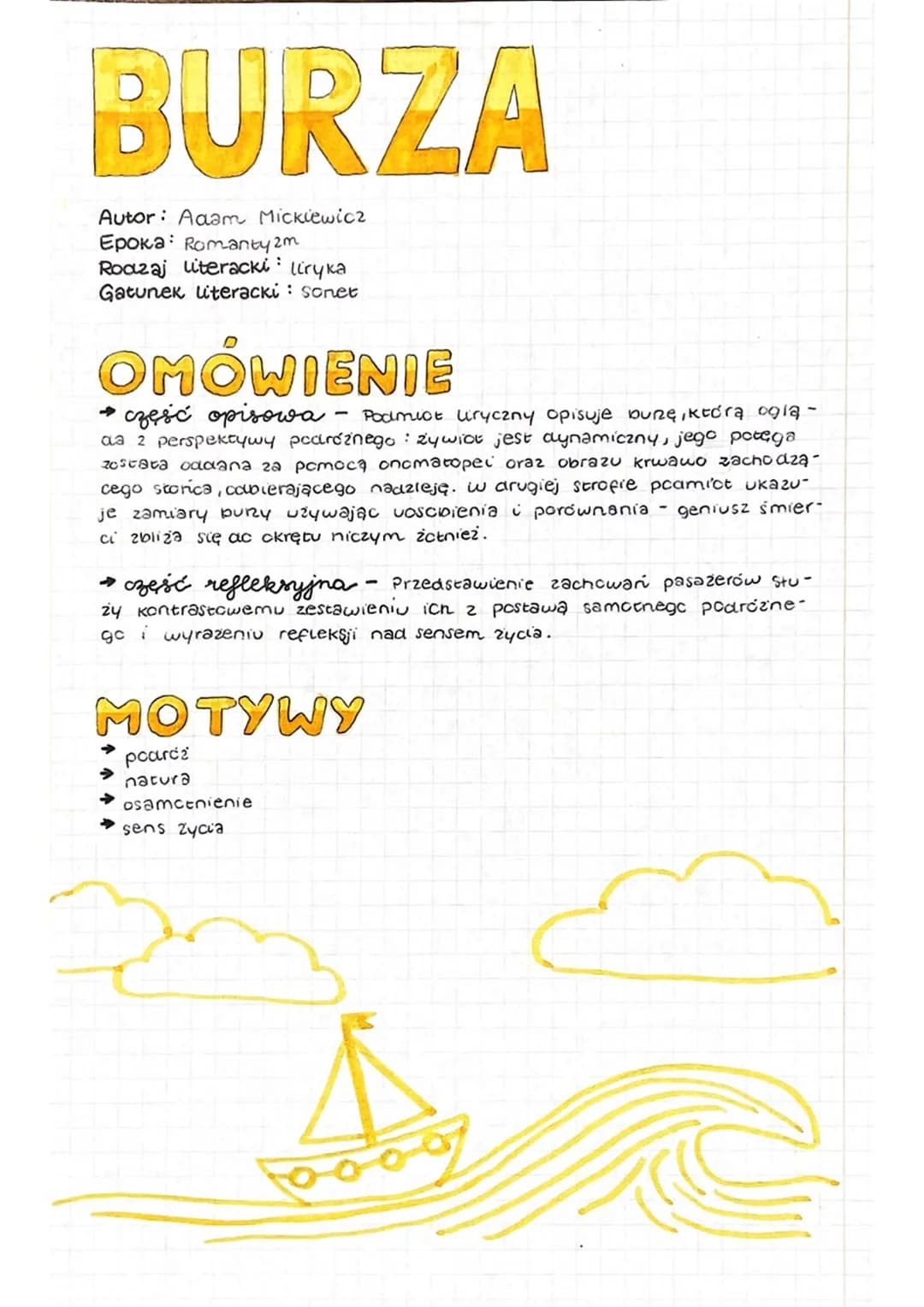 BURZA
Autor: Adam Mickiewicz
Epoka: Romanty 2m
Rodzaj literacki: liryka
Gatunek literacki: Sonet
OMÓWIENIE
➜
- Podmict liryczny opisuje burę