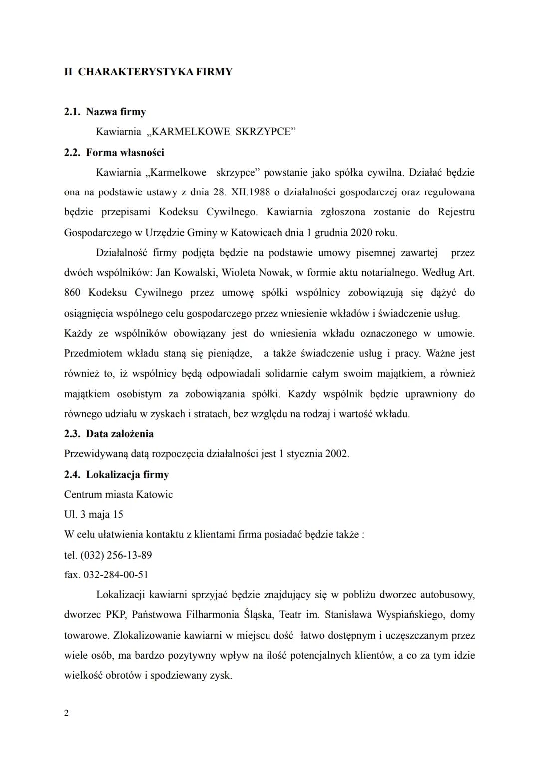 I STRESZCZENIE KIEROWNICZE
Celem niniejszego biznes planu jest przedstawienie opłacalności rozpoczęcia działalności
przez Kawiarnię „Karmelk