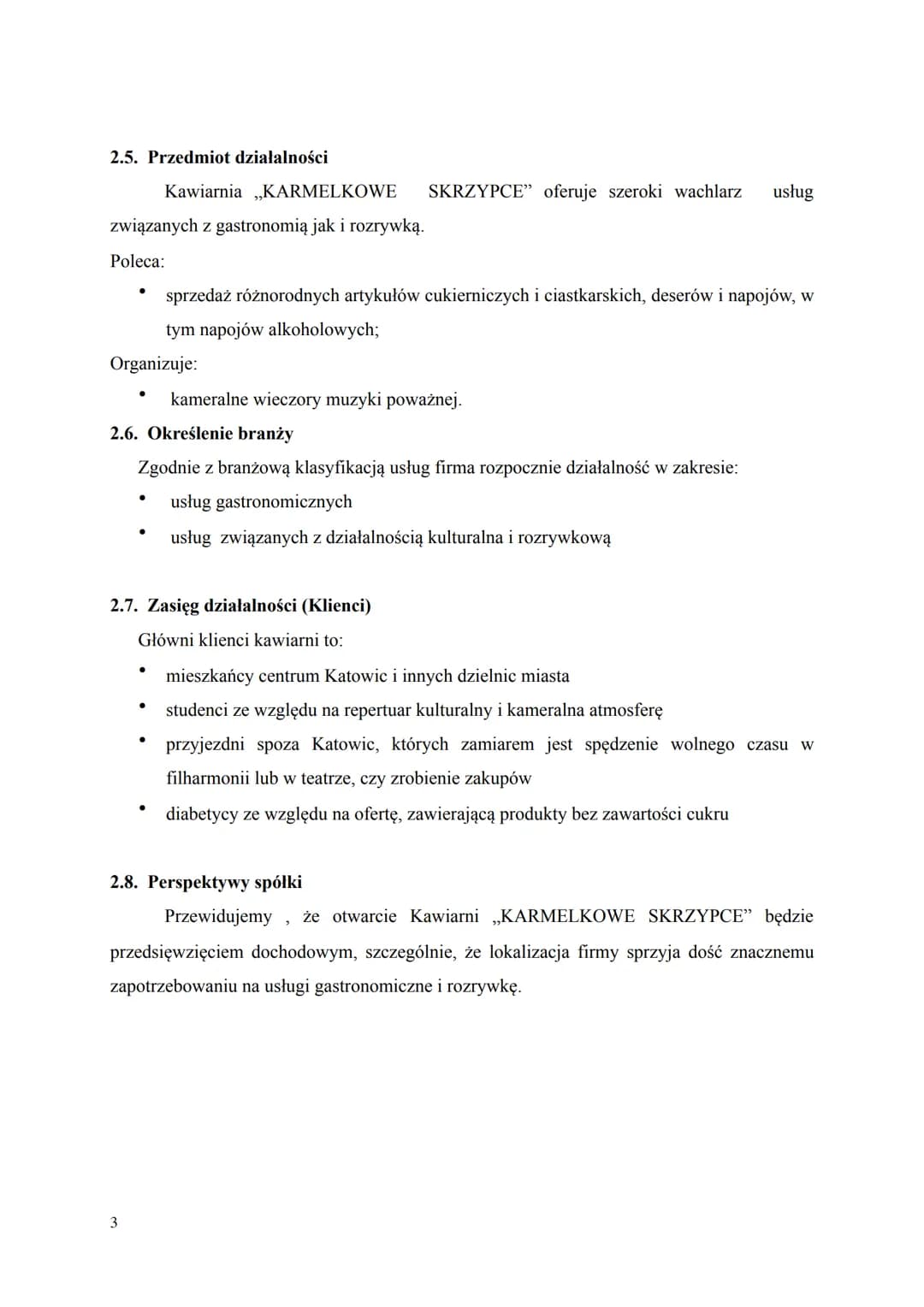 I STRESZCZENIE KIEROWNICZE
Celem niniejszego biznes planu jest przedstawienie opłacalności rozpoczęcia działalności
przez Kawiarnię „Karmelk