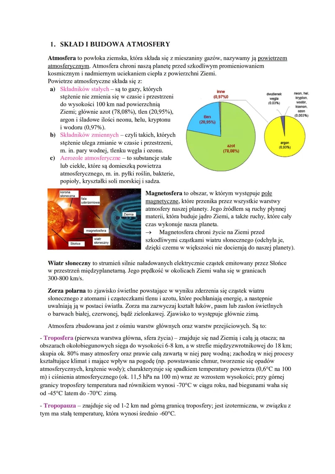 1. SKŁAD I BUDOWA ATMOSFERY
Atmosfera to powłoka ziemska, która składa się z mieszaniny gazów, nazywamy ją powietrzem
atmosferycznym. Atmosf
