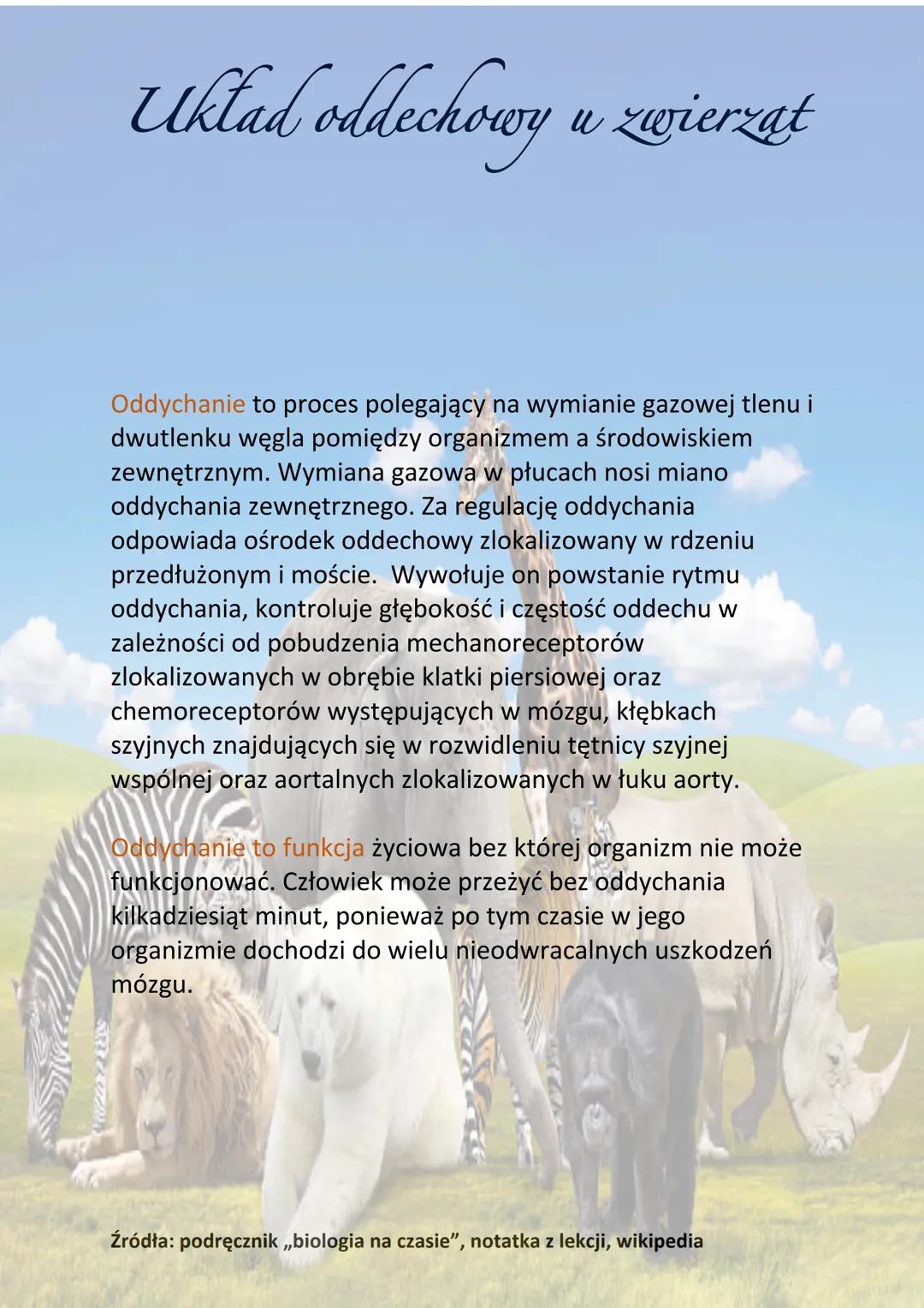 Układ oddechowy u zwierząt
Oddychanie to proces polegający na wymianie gazowej tlenu i
dwutlenku węgla pomiędzy organizmem a środowiskiem
ze