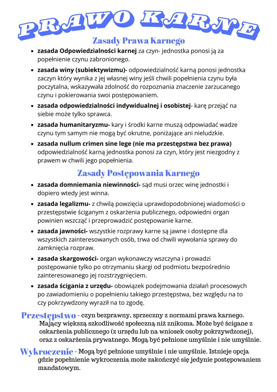 PRAWO KARNE
Zasady Prawa Karnego
• zasada Odpowiedzialności karnej za czyn- jednostka ponosi ją za
popełnienie czynu zabronionego.
• zasada 