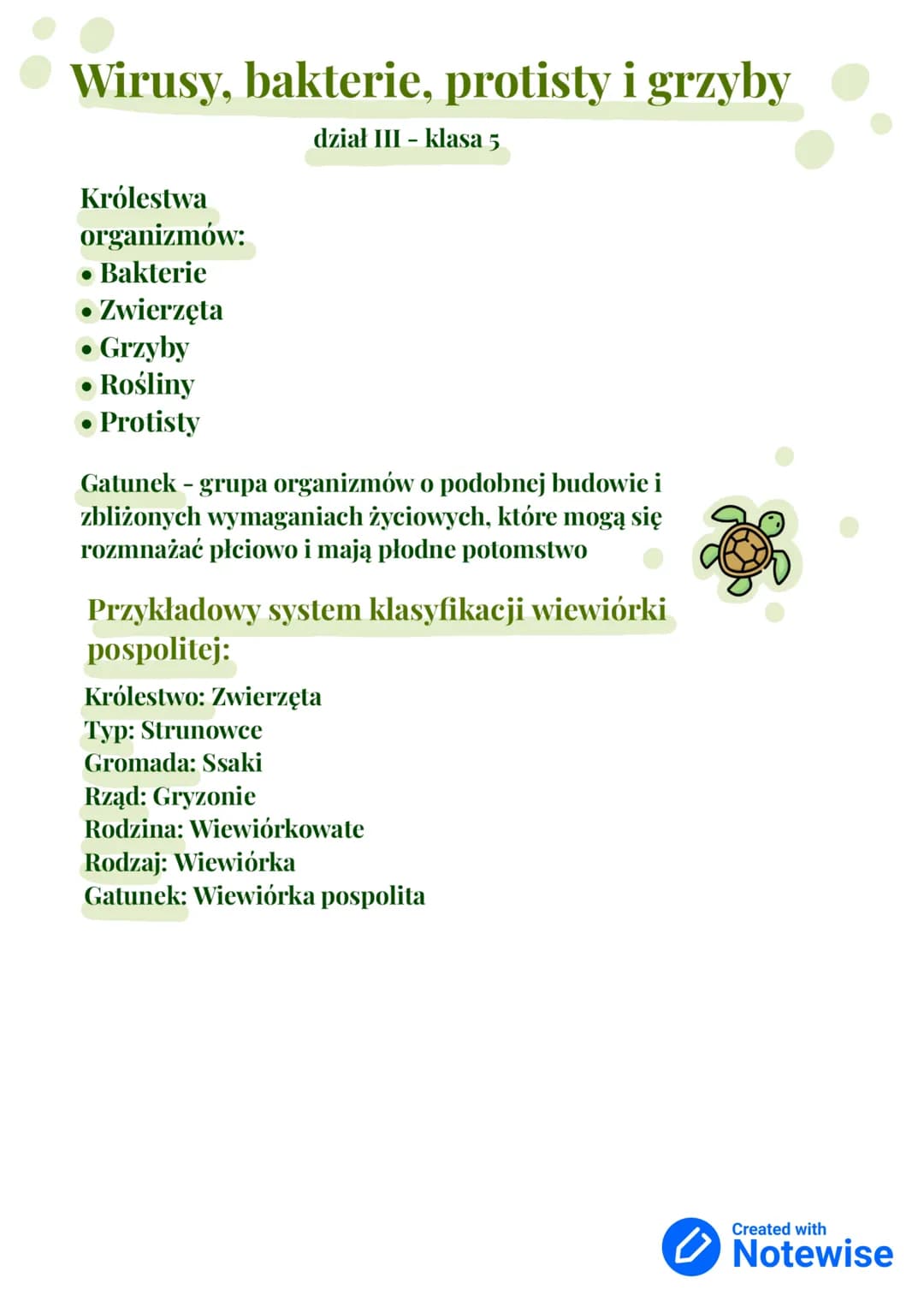 Wirusy, bakterie, protisty i grzyby
dział III - klasa 5
Królestwa
organizmów:
• Bakterie
•
Zwierzęta
Grzyby
• Rośliny
• Protisty
Gatunek - g