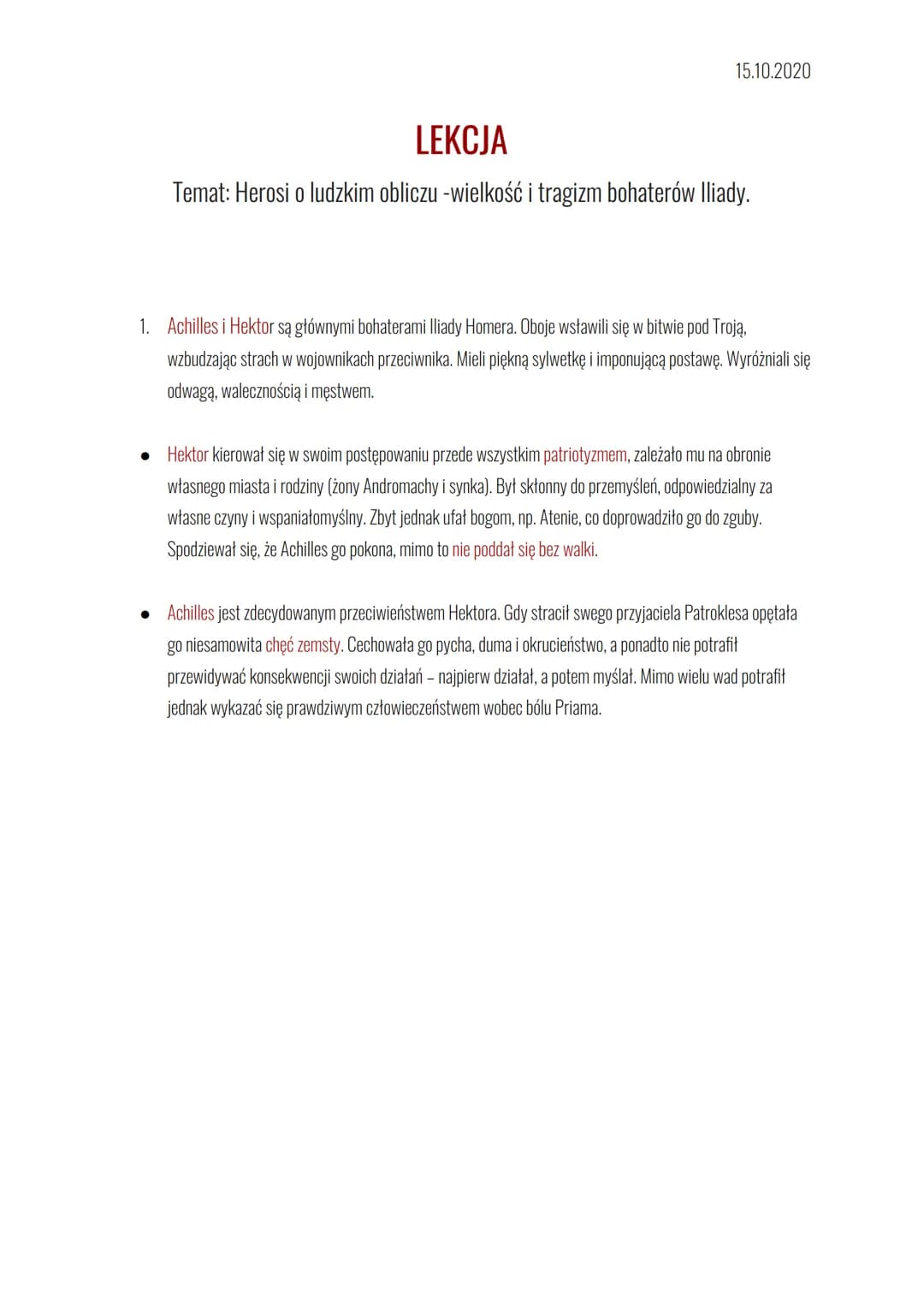 15.10.2020
LEKCJA
Temat: Herosi o ludzkim obliczu -wielkość i tragizm bohaterów Iliady.
1. Achilles i Hektor są głównymi bohaterami Iliady H