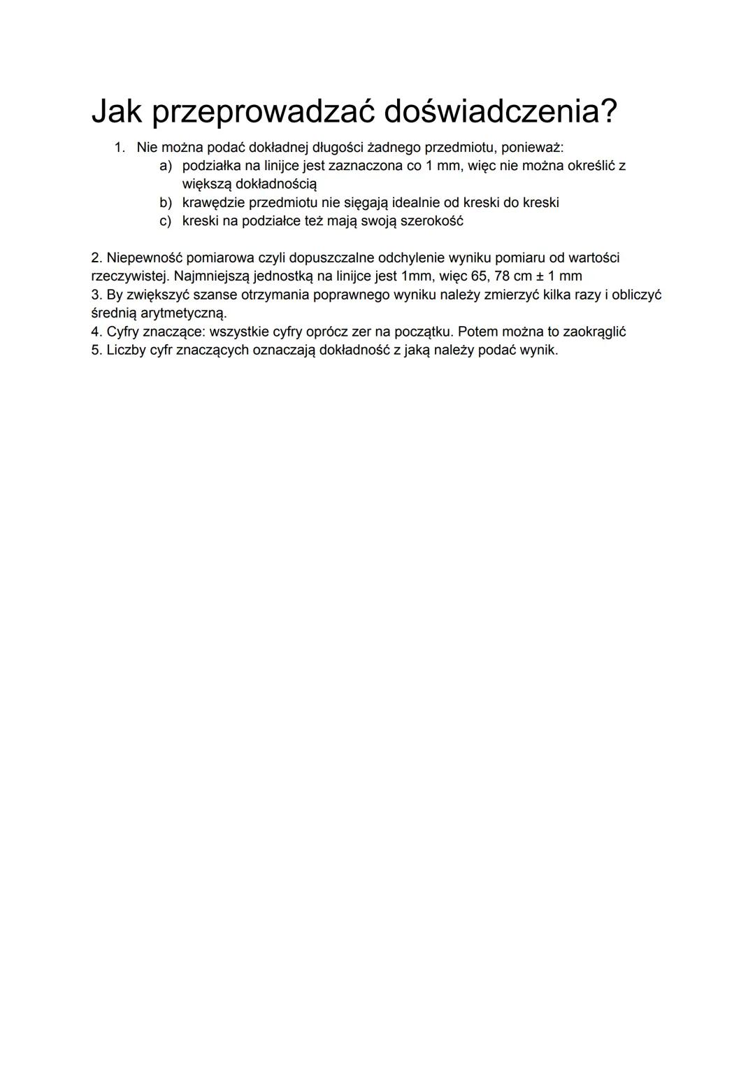 Jak przeprowadzać doświadczenia?
1. Nie można podać dokładnej długości żadnego przedmiotu, ponieważ:
a) podziałka na linijce jest zaznaczona