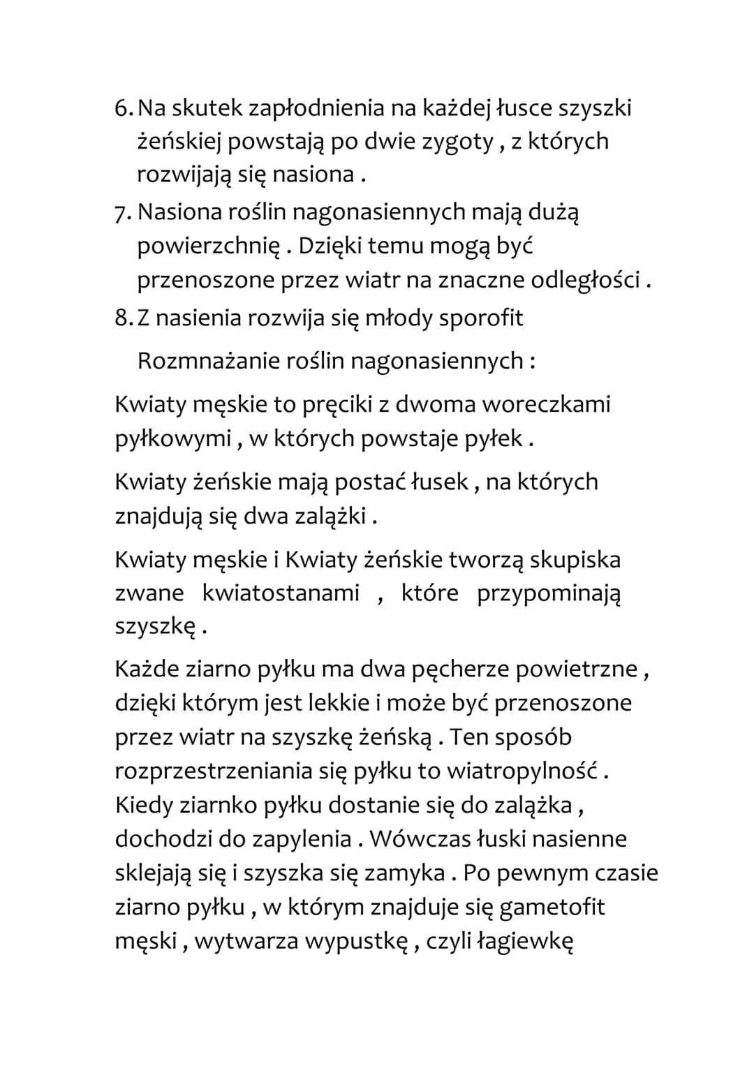 ROŚLINY NAGONASIENNE
To drzewa oraz krzewy. Większość należy do roślin
iglastych. Mają one igły lub łuski. Zrzucają je
stopniowo co kilka la