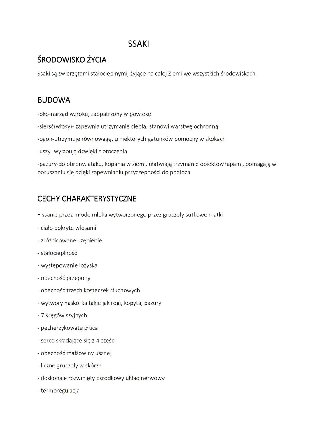 SSAKI
ŚRODOWISKO ŻYCIA
Ssaki są zwierzętami stałocieplnymi, żyjące na całej Ziemi we wszystkich środowiskach.
BUDOWA
-oko-narząd wzroku, zao
