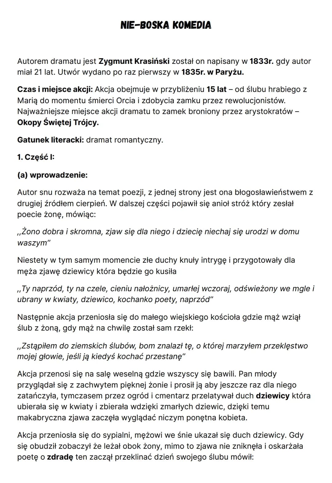 NIE-BOSKA KOMEDIA
Autorem dramatu jest Zygmunt Krasiński został on napisany w 1833r. gdy autor
miał 21 lat. Utwór wydano po raz pierwszy w 1