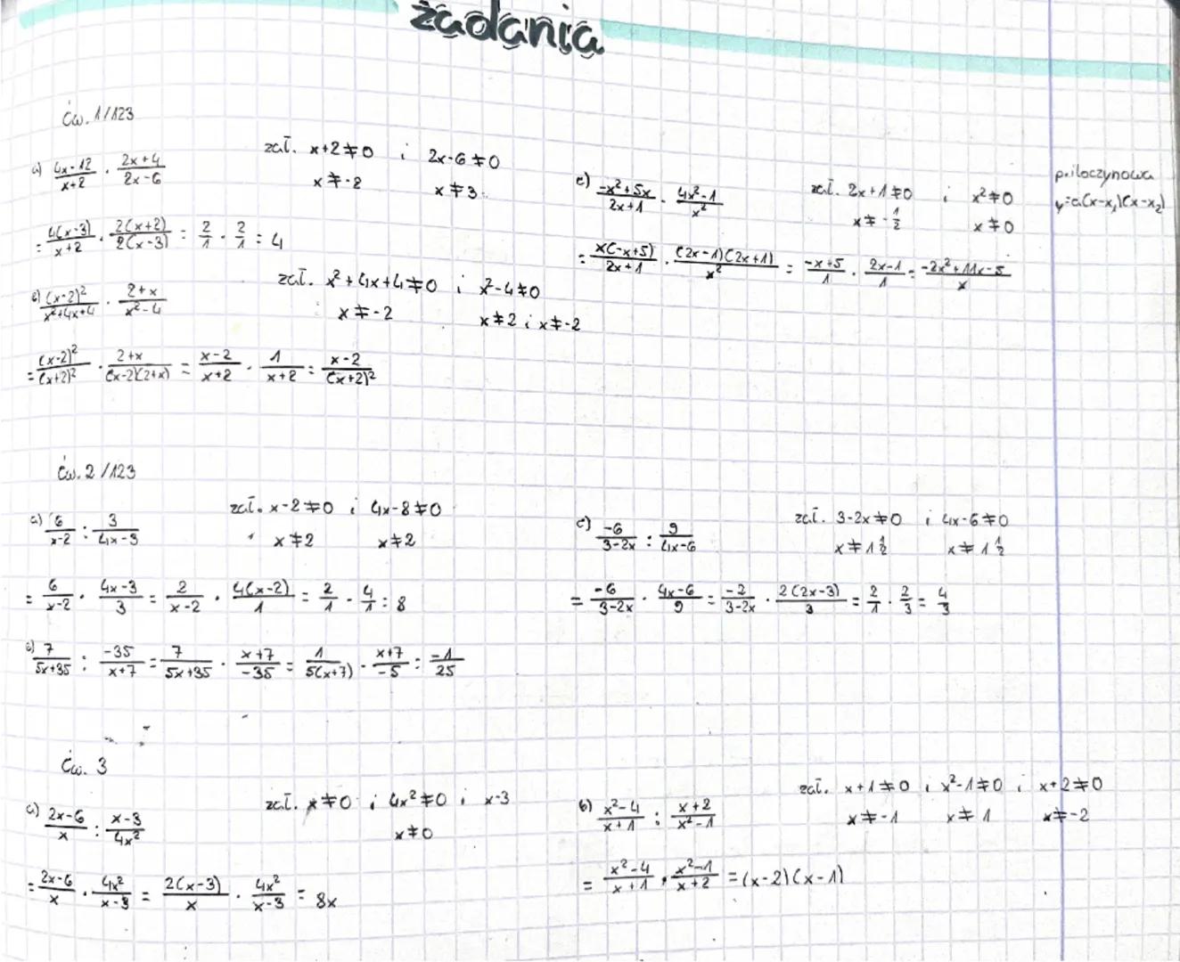 zadania
CW. 1/123
a) 4x-12
X-2
2x+4
2x-6
zal. x+20 12x-670
×7-2
x+3
e) -x²+5x 4x²-1
2x+1
cl. 2x+10
4(x-3)
2(x+2)
x+2
2Cx-3)
=
3.3±4
**
1 x²+