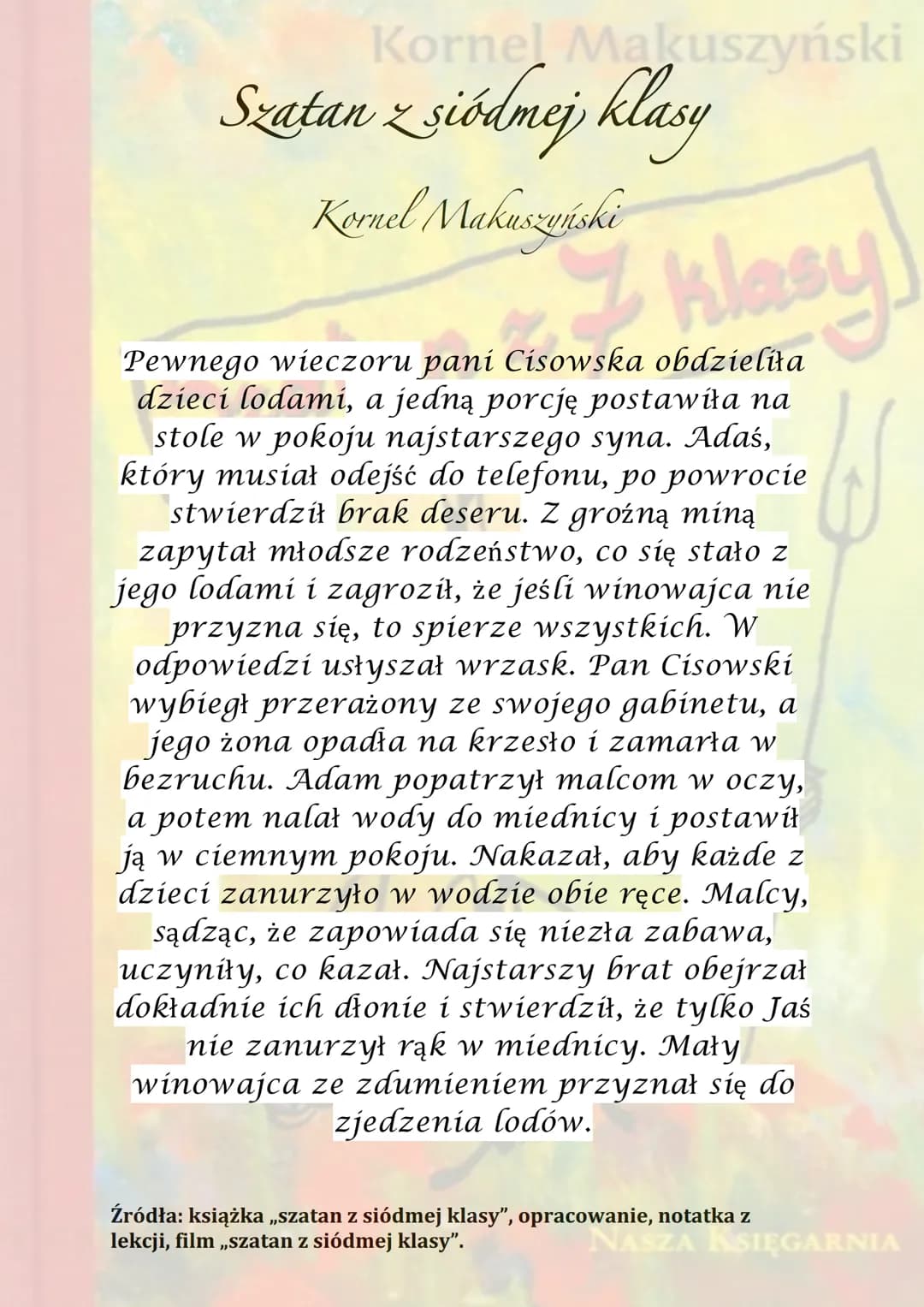 Kornel Makuszyński
Bratan & klasy
z
NASZA KSIĘGARNIA Korner Maruszyński
Szatan z siódmej klasy
Kornel Makuszyński
7 klasy
Akcja rozgrywa się
