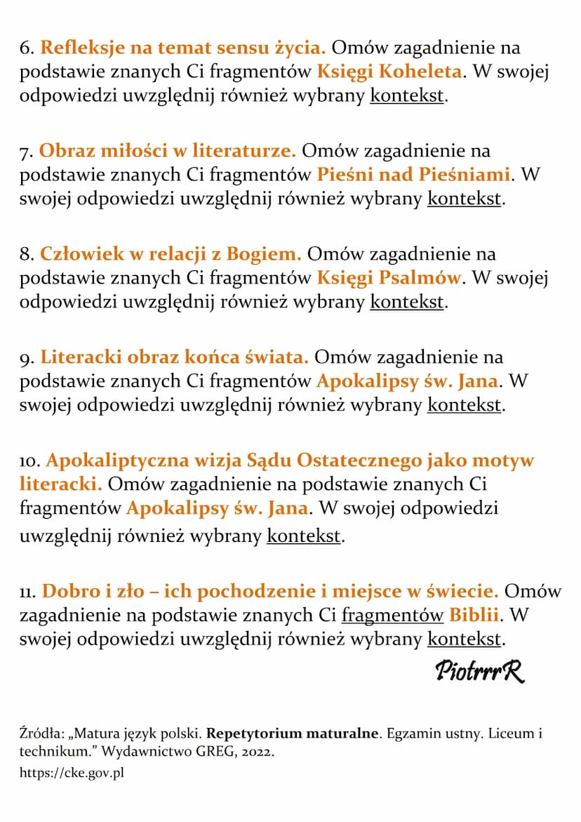 Biblia
Lista pytań jawnych
matura
1. Człowiek w relacji z Bogiem. Omów zagadnienie na
podstawie znanych Ci fragmentów Księgi Rodzaju. W swoj