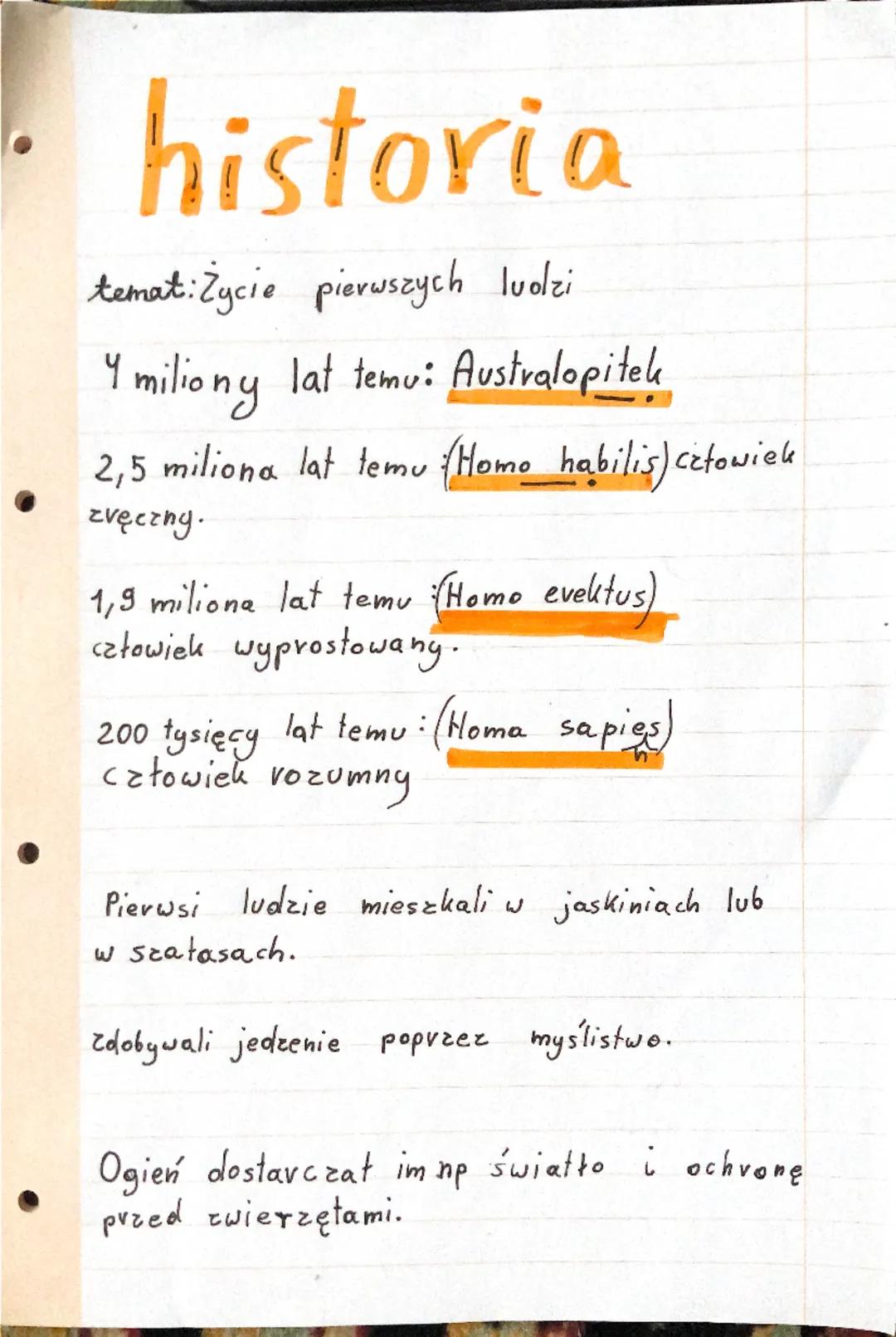 •historia
temat: Życie pierwszych ludzi
4 miliony lat temu: Australopitek
2,5 miliona lat temu (Homo habilis) człowiek
zręczny.
1,9 miliona 