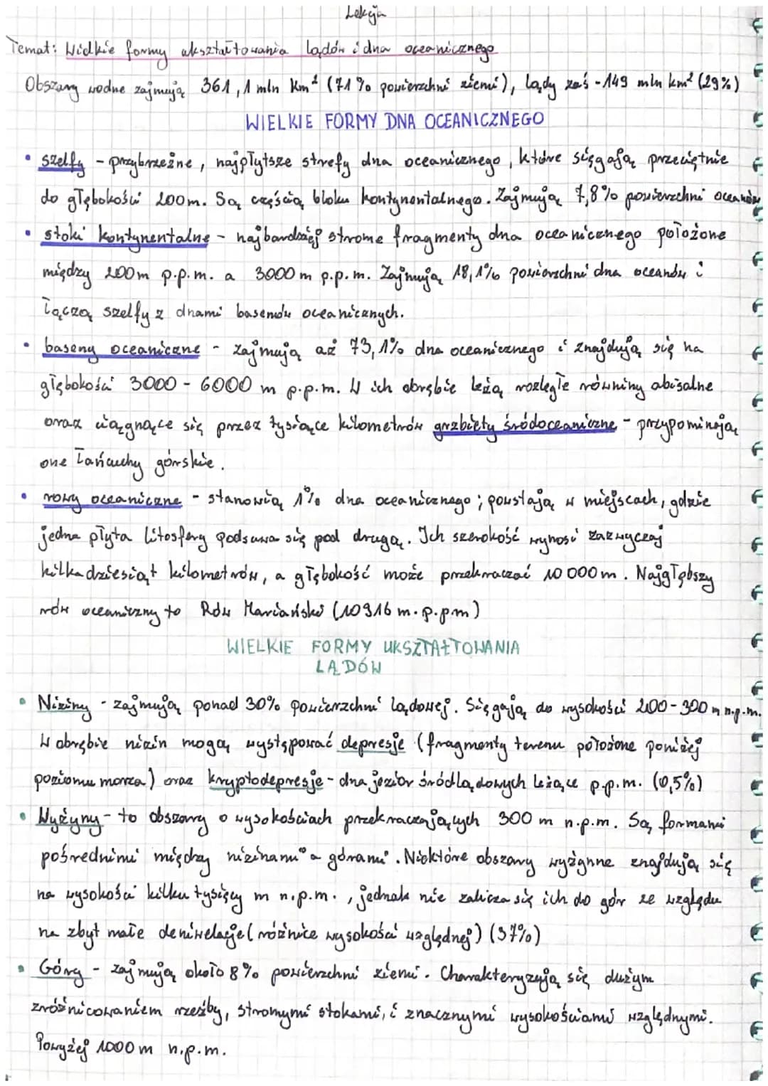 Lekin
Temat: Wickie formy ukształtowania ladów i dna oceanicznego
Obszing wodne zajmują 361,1 mln km² (71% powierahni ziemi), lądy xo's - 14