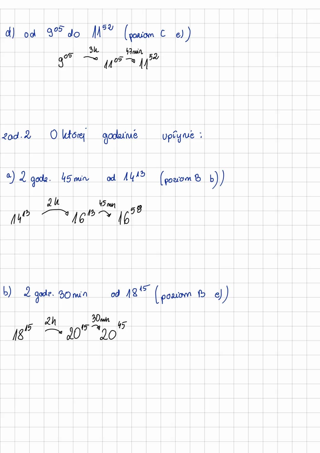 Kalendarz i czas
zad. 1
a) ૦૦ ૨૦૨૨
25 min
1022
b) od 1315
c) od
Ile czasu upłynic.
111²
10
37 mun
7h
do 1047 (poziom A a))
47
do 1342 (pozio