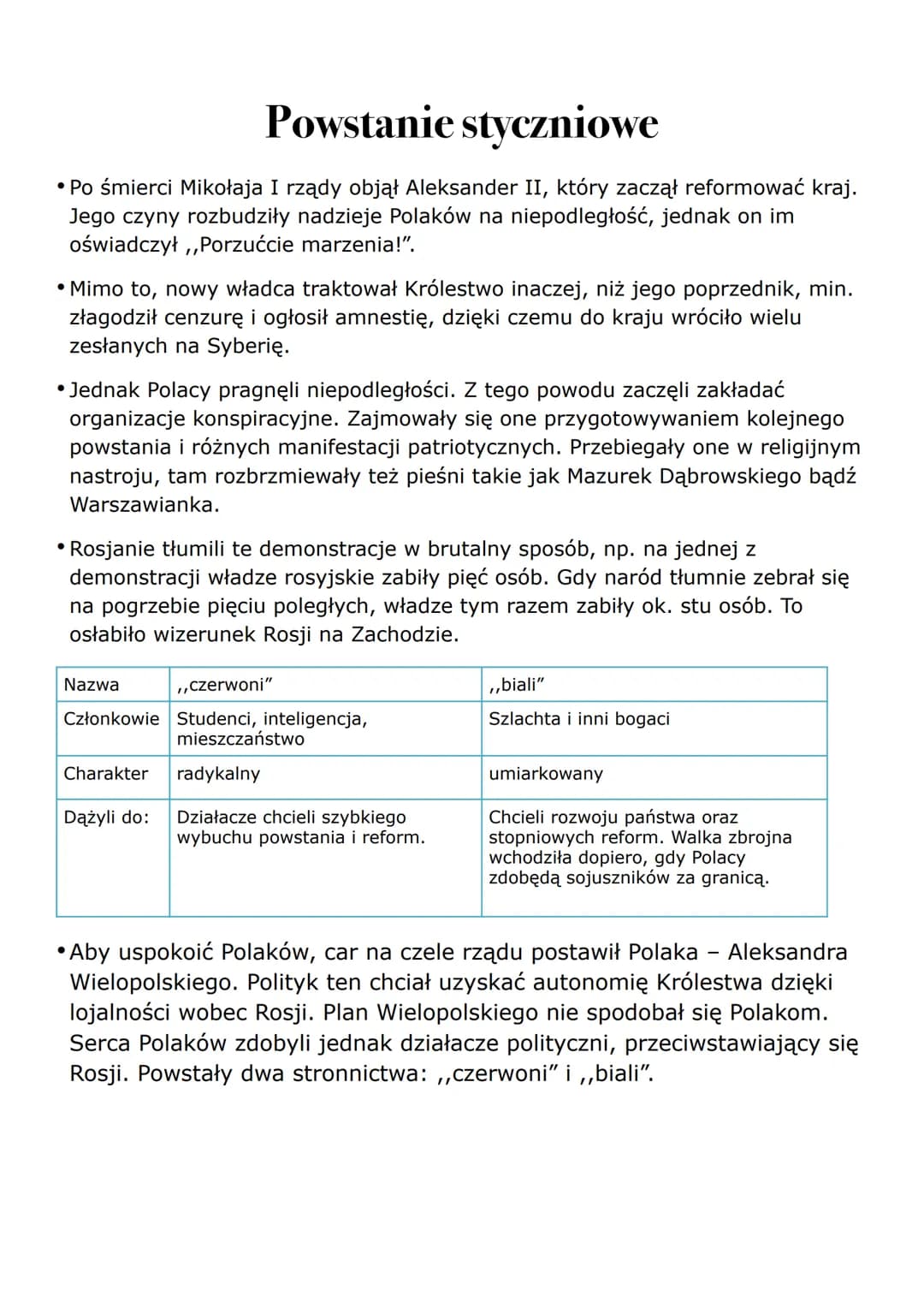 Powstanie styczniowe
• Po śmierci Mikołaja I rządy objął Aleksander II, który zaczął reformować kraj.
Jego czyny rozbudziły nadzieje Polaków