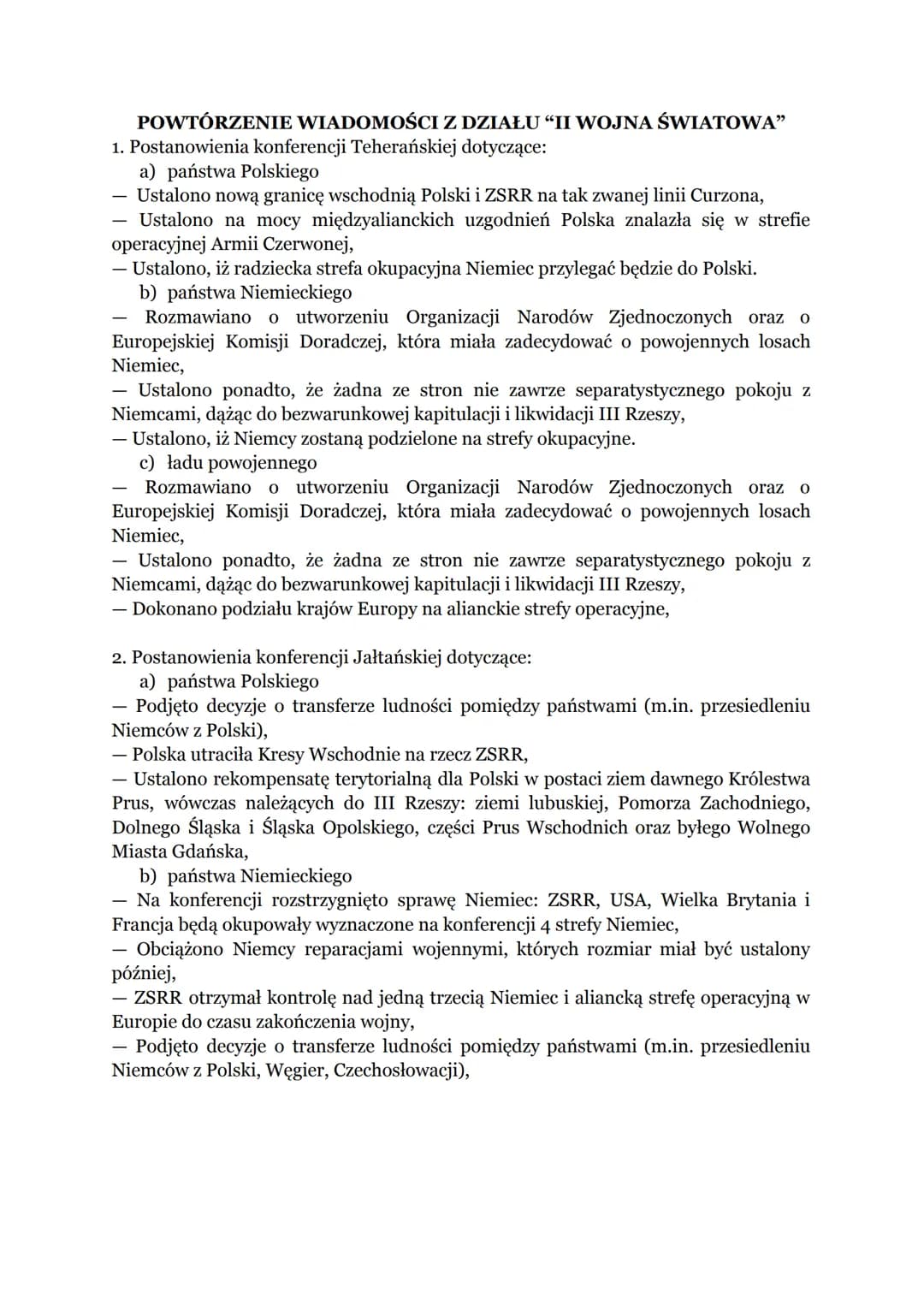 POWTÓRZENIE WIADOMOŚCI Z DZIAŁU “II WOJNA ŚWIATOWA"
1. Postanowienia konferencji Teherańskiej dotyczące:
a) państwa Polskiego
Ustalono nową 