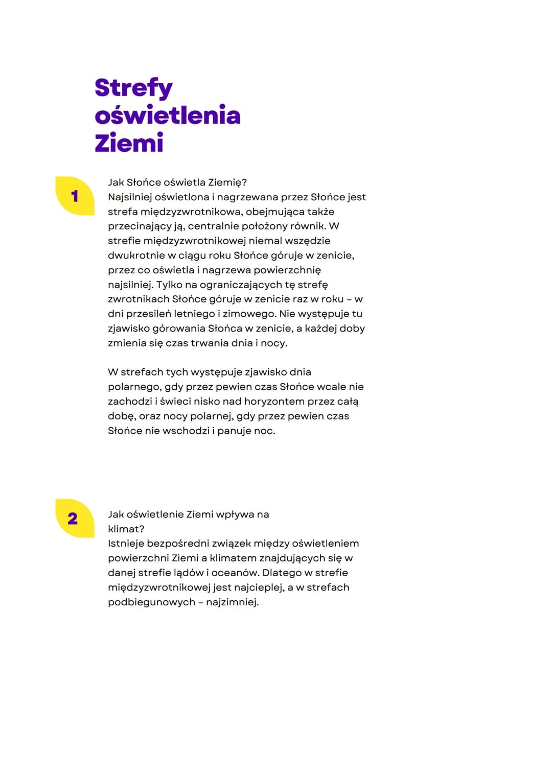 1
2
Strefy
oświetlenia
Ziemi
Jak Słońce oświetla Ziemię?
Najsilniej oświetlona i nagrzewana przez Słońce jest
strefa międzyzwrotnikowa, obej