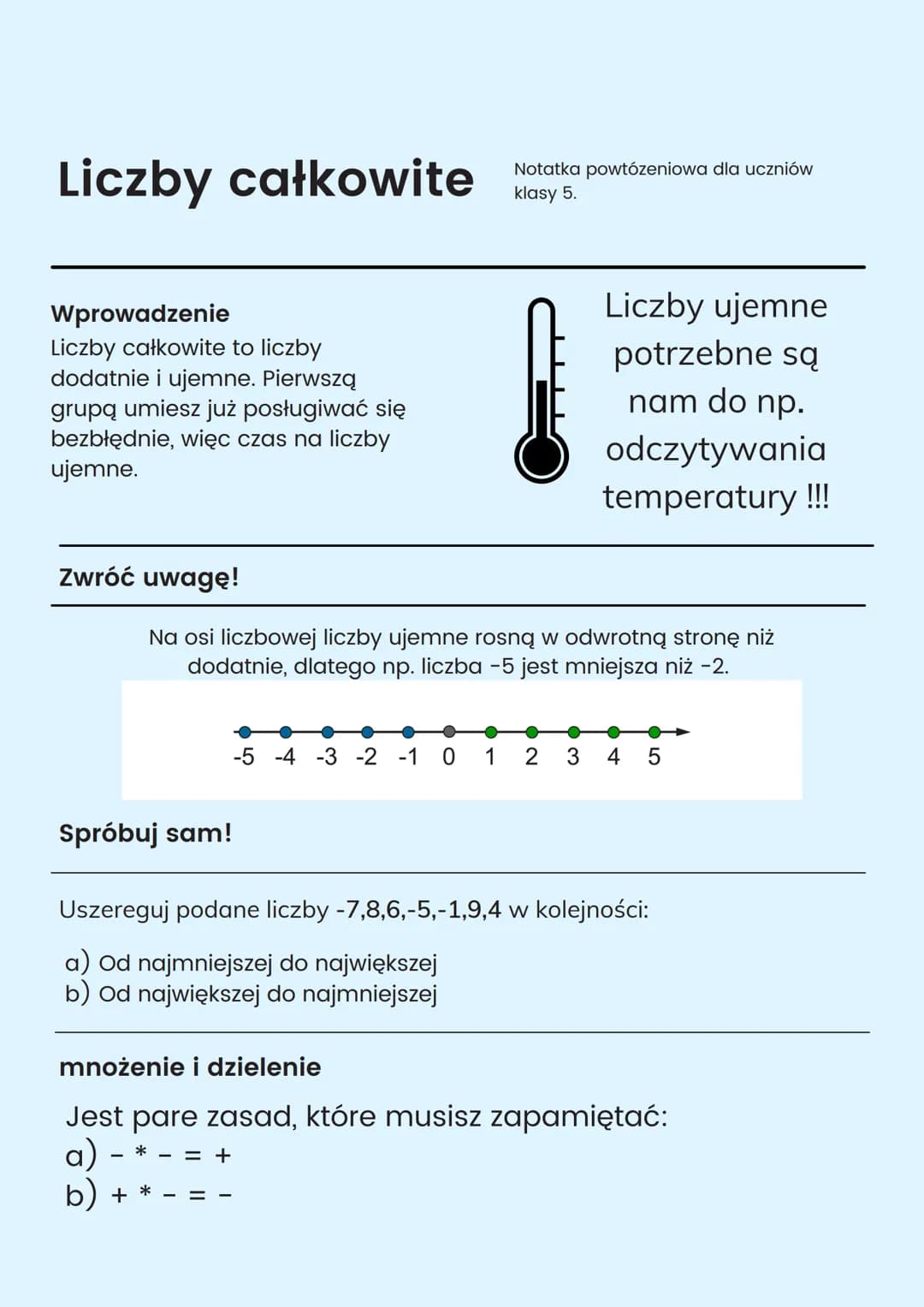 Liczby całkowite
Wprowadzenie
Liczby całkowite to liczby
dodatnie i ujemne. Pierwszą
grupą umiesz już posługiwać się
bezbłędnie, więc czas n