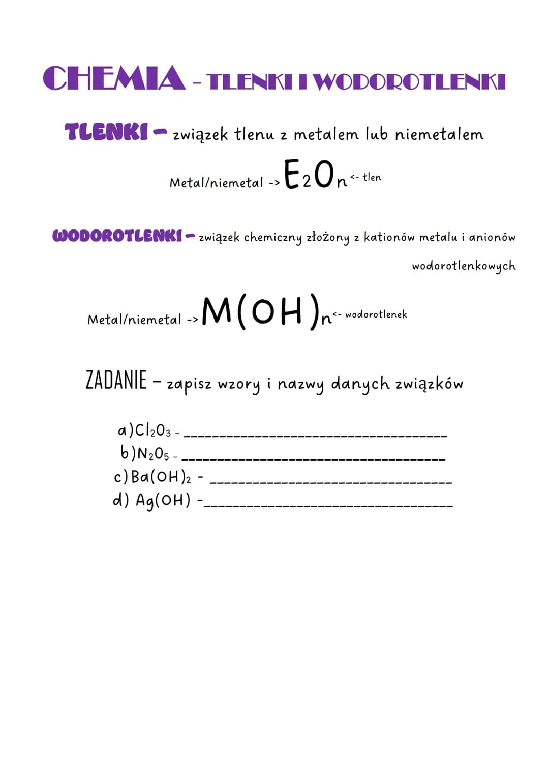 CHEMIA - TLENKI I WODOROTLENKI
TLENKI związek tlenu z metalem lub niemetalem
E₂On
-
Metal/niemetal ->
<- tlen
WODOROTLENKI - związek chemicz