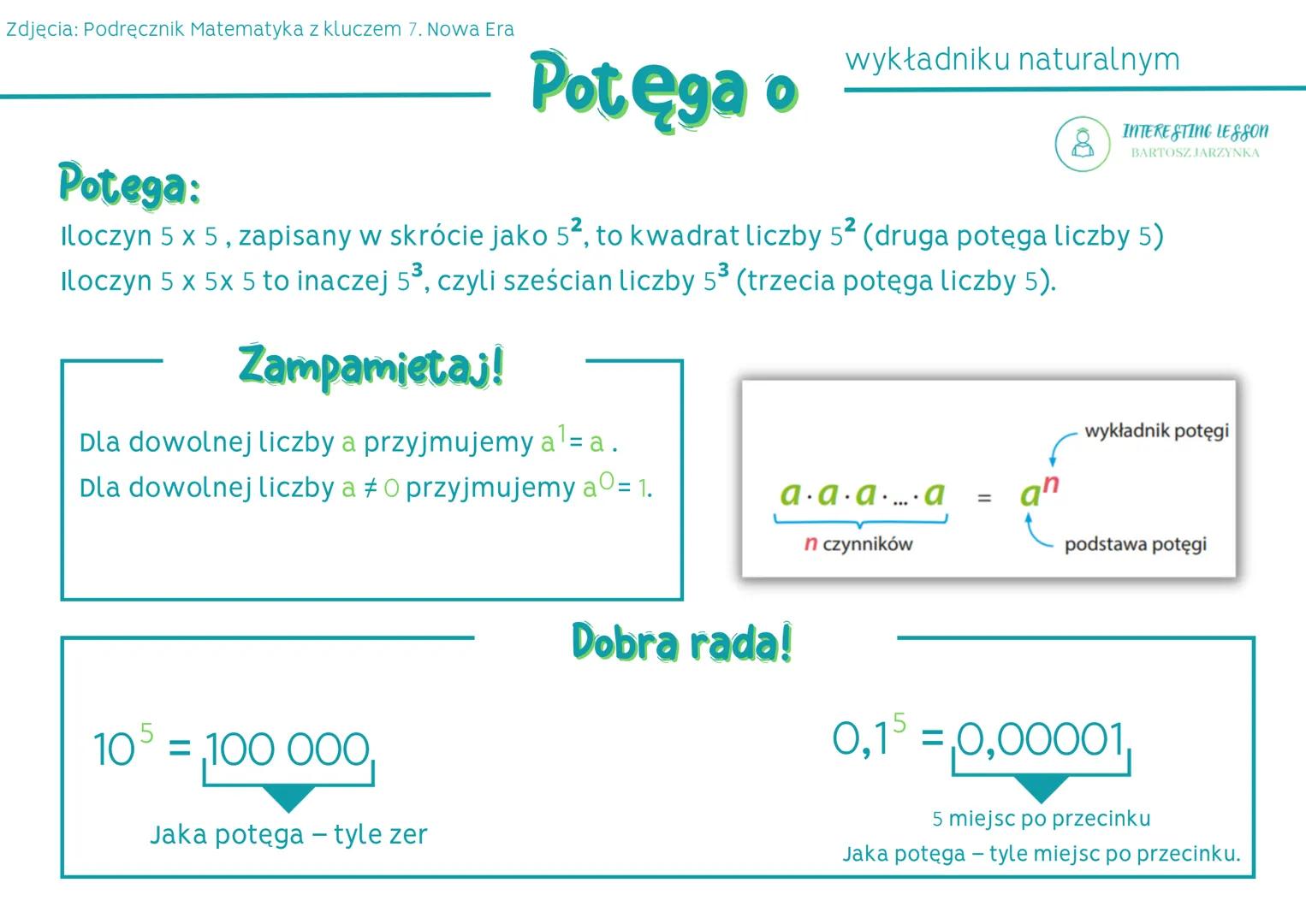 Zdjęcia: Podręcznik Matematyka z kluczem 7. Nowa Era
Potęga o
Potega:
Iloczyn 5 x 5, zapisany w skrócie jako 5², to kwadrat liczby 5² (druga