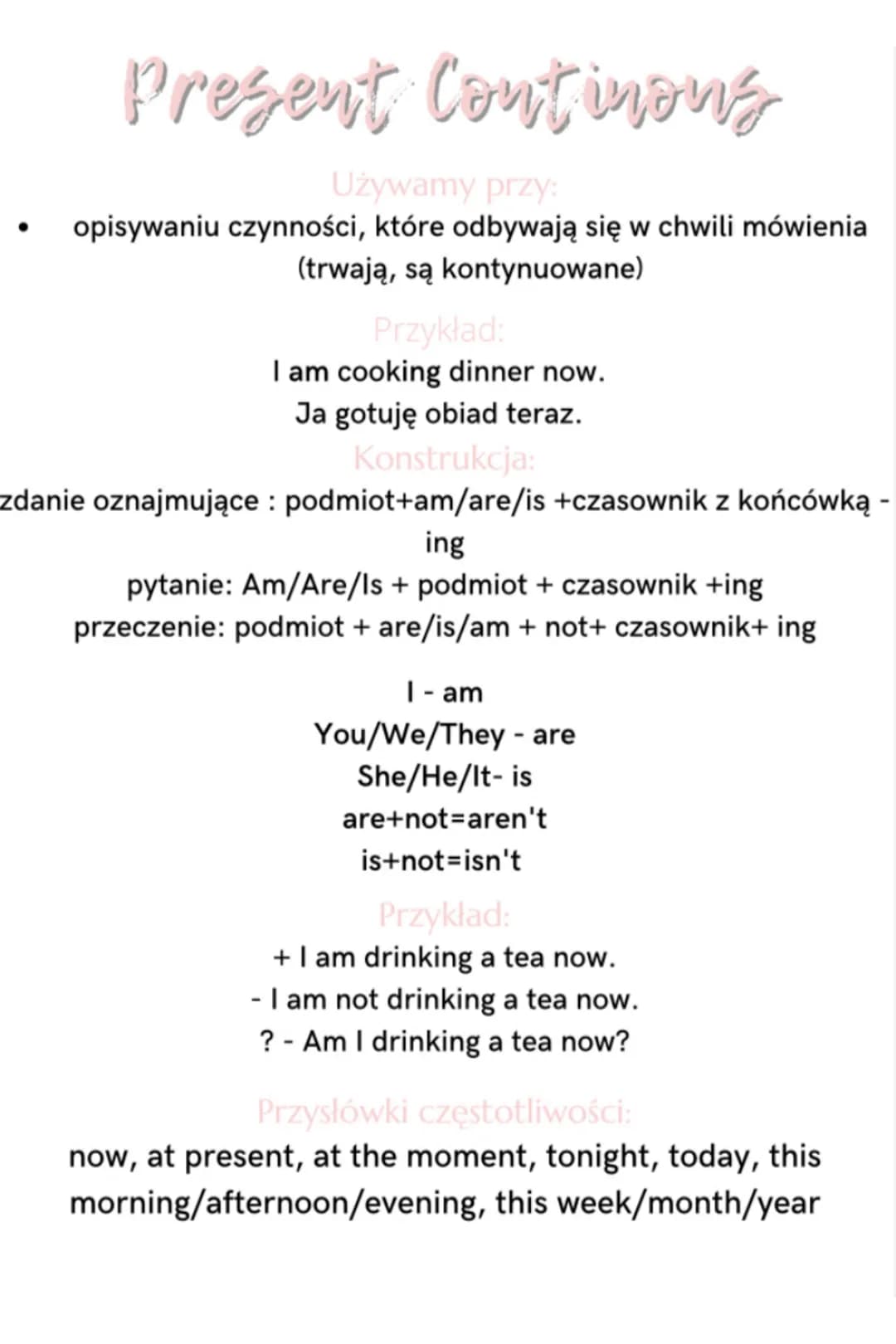 Present Continous
Używamy przy:
opisywaniu czynności, które odbywają się w chwili mówienia
(trwają, są kontynuowane)
Przykład:
I am cooking 
