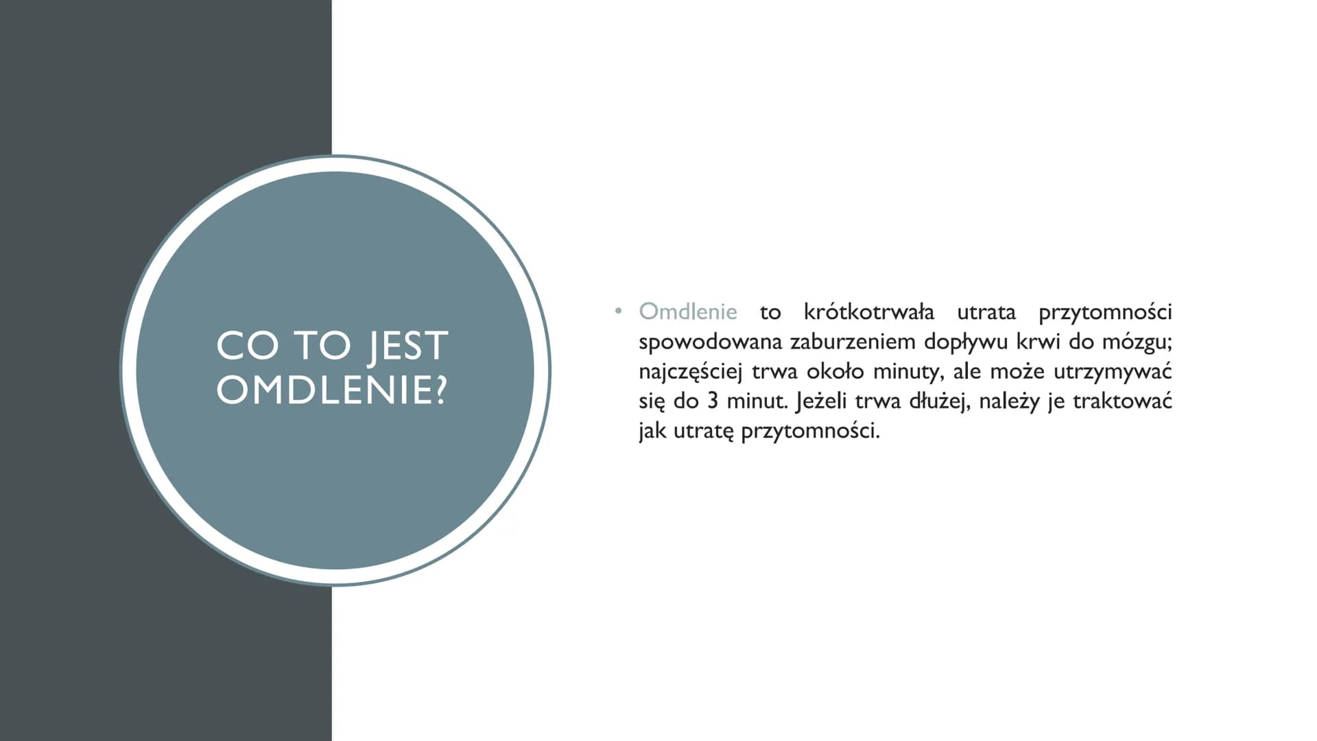 
<h2 id="cotojestomdlenie">Co to jest omdlenie?</h2>
<p>Omdlenie to krótkotrwała utrata przytomności spowodowana zaburzeniem dopływu krwi do