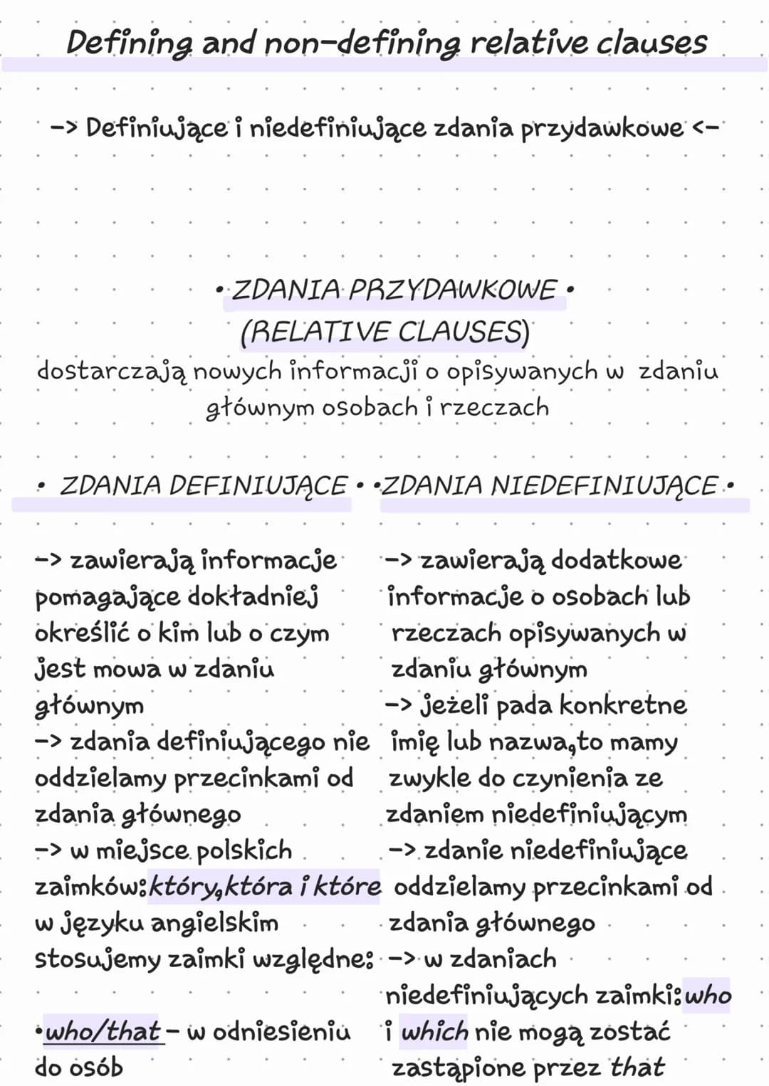 Defining and non-defining relative clauses
-> Definiujące i niedefiniujące zdania przydawkowe <-
•·ZDANIA PRZYDAWKOWE •
(RELATIVE CLAUSES)
d